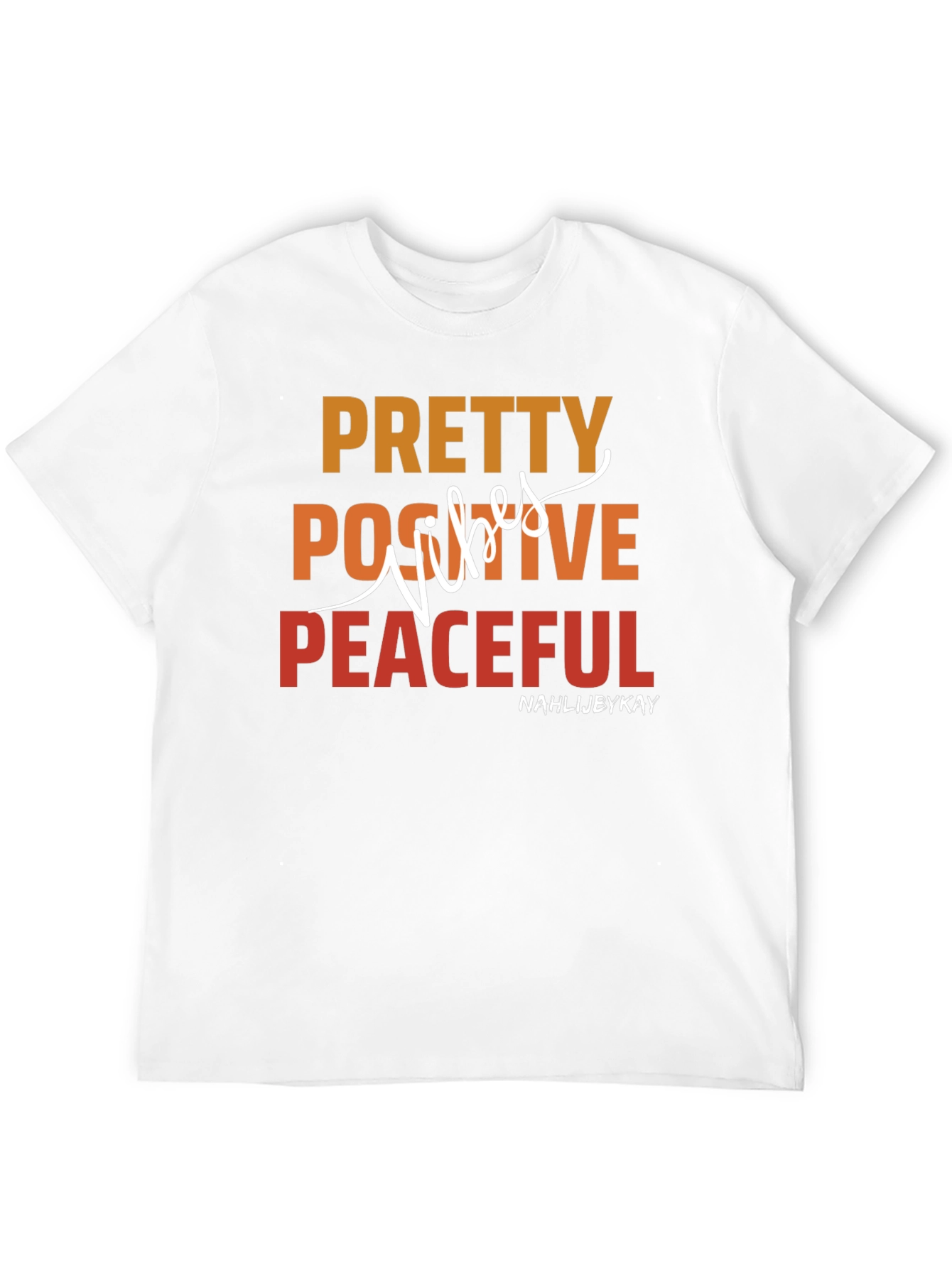 Pretty Positive Peaceful T-Shirt