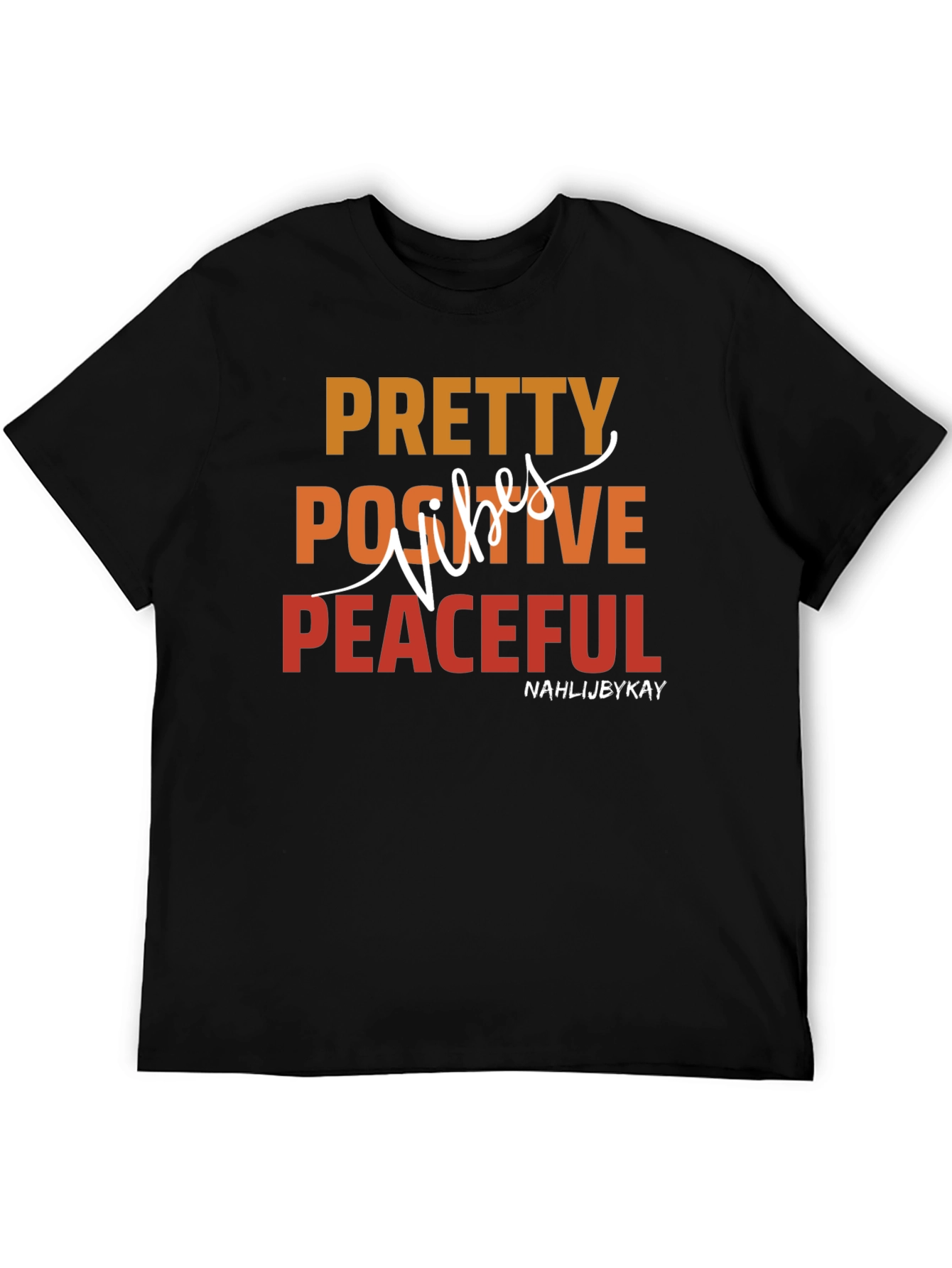 Pretty Positive Peaceful T-Shirt