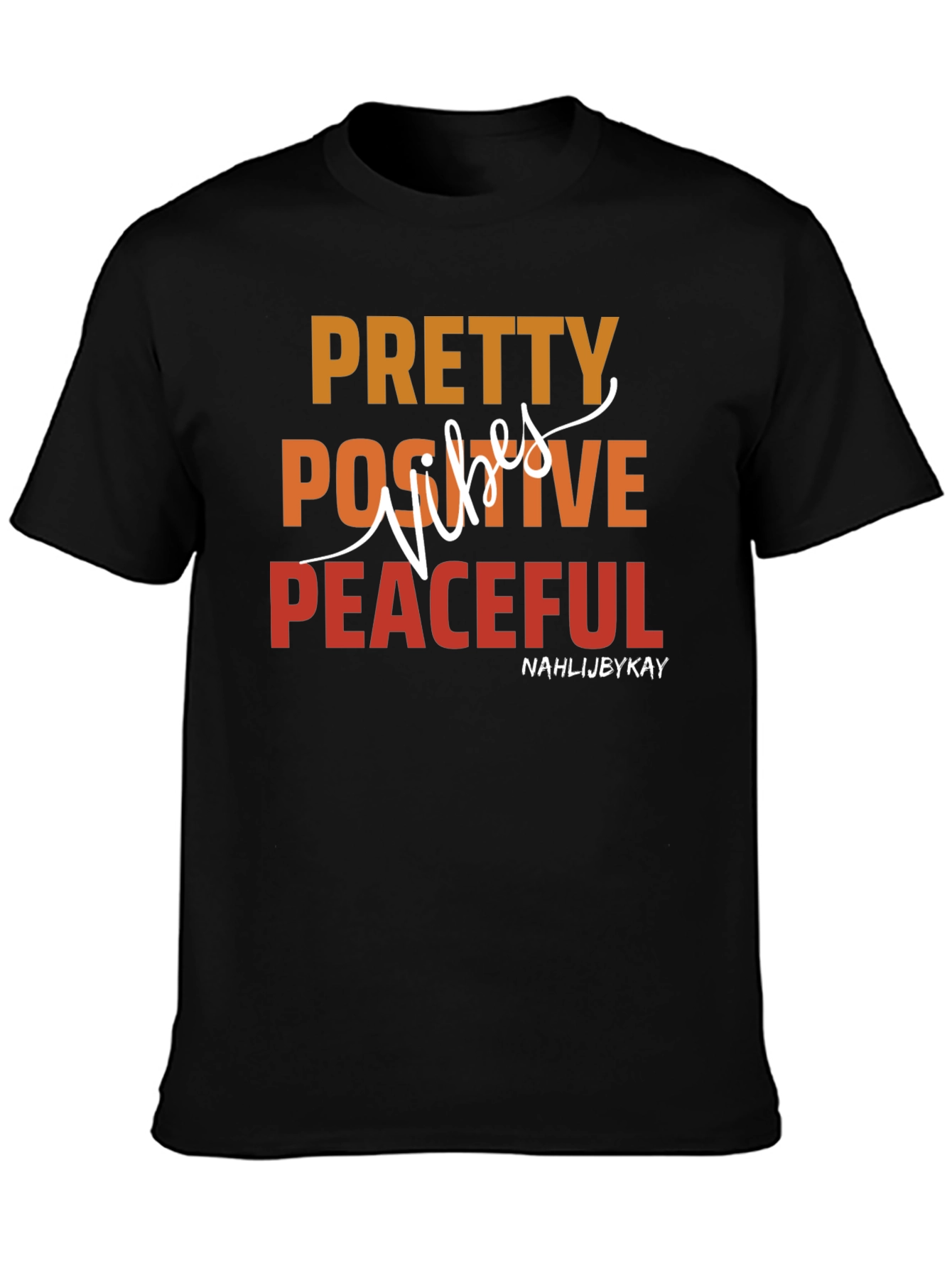 Pretty Positive Peaceful T-Shirt