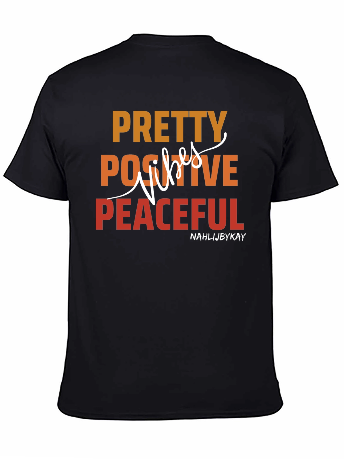 Pretty Positive Peaceful T-Shirt