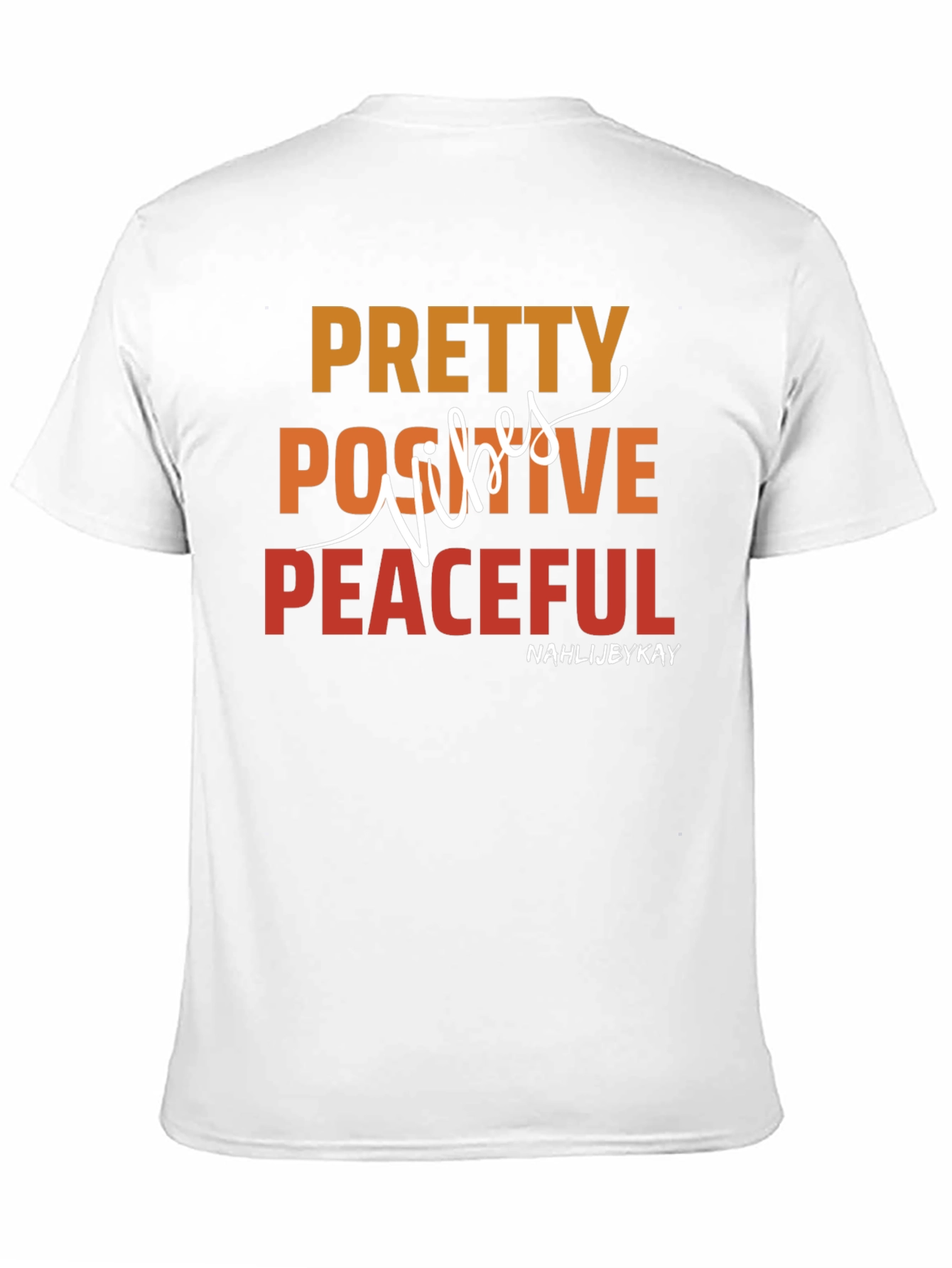 Pretty Positive Peaceful T-Shirt