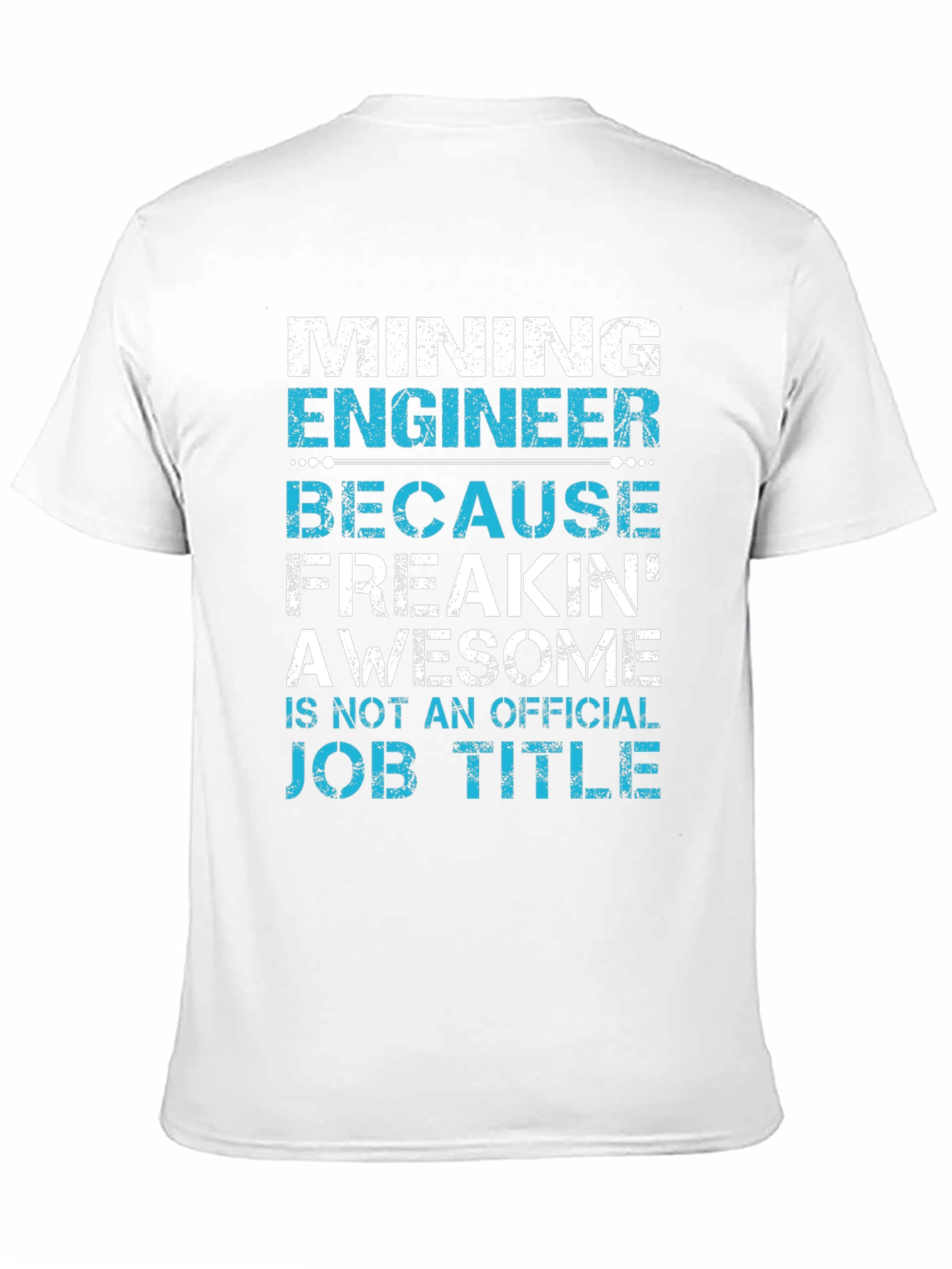 Mining Engineer Awesome Job Title Graphic T-Shirt