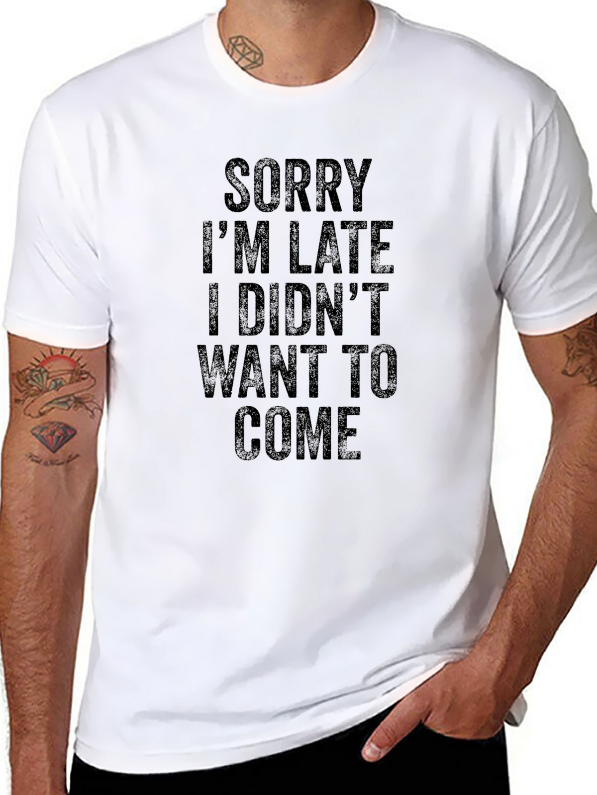 Funny Sarcastic T-Shirt: Sorry Im Late