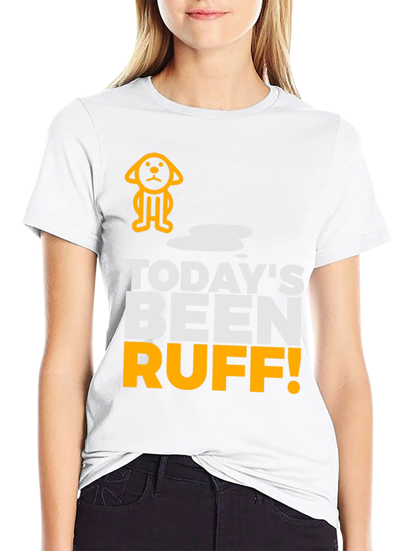 Todays Been Ruff T-Shirt