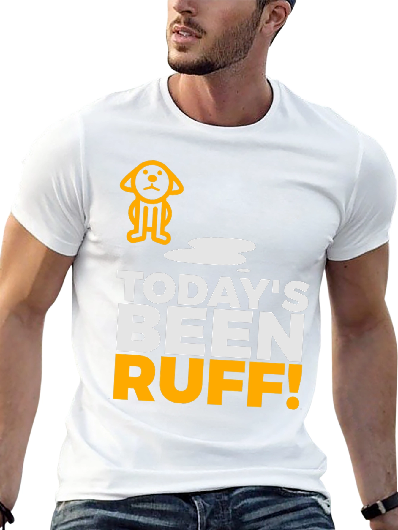 Todays Been Ruff T-Shirt