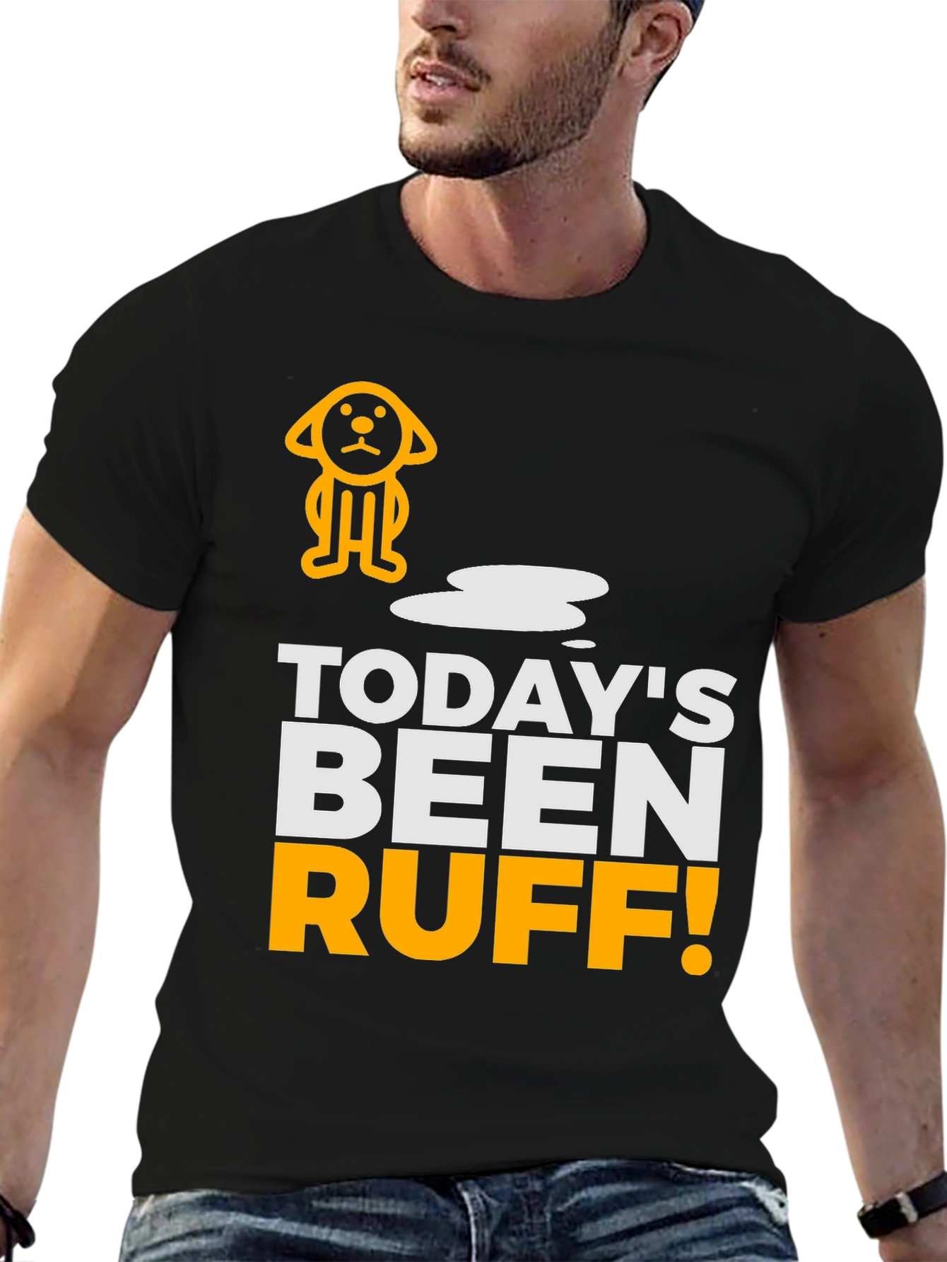 Todays Been Ruff T-Shirt