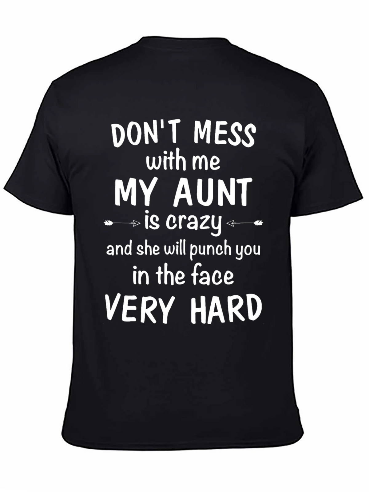 My Aunt is Crazy Funny Graphic Tee
