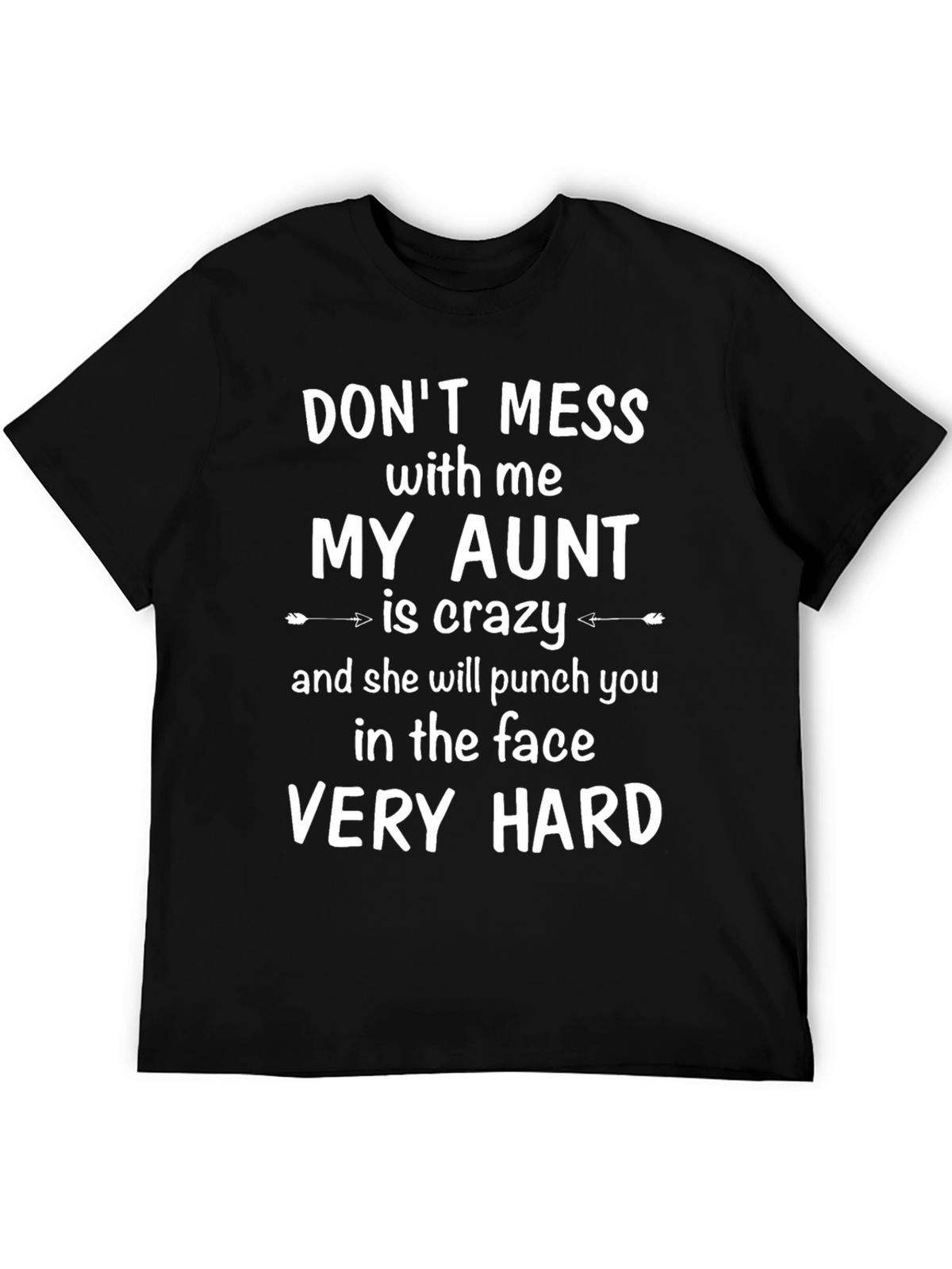 My Aunt is Crazy Funny Graphic Tee