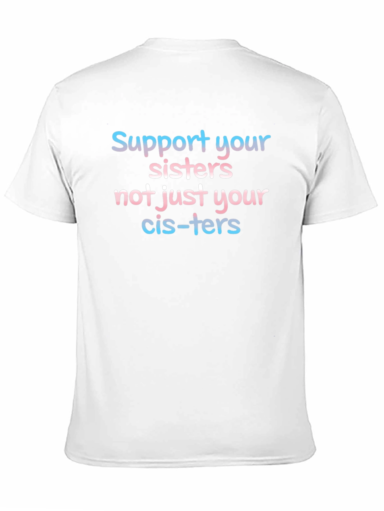 Support Your Sisters T-Shirt - Transgender Pride