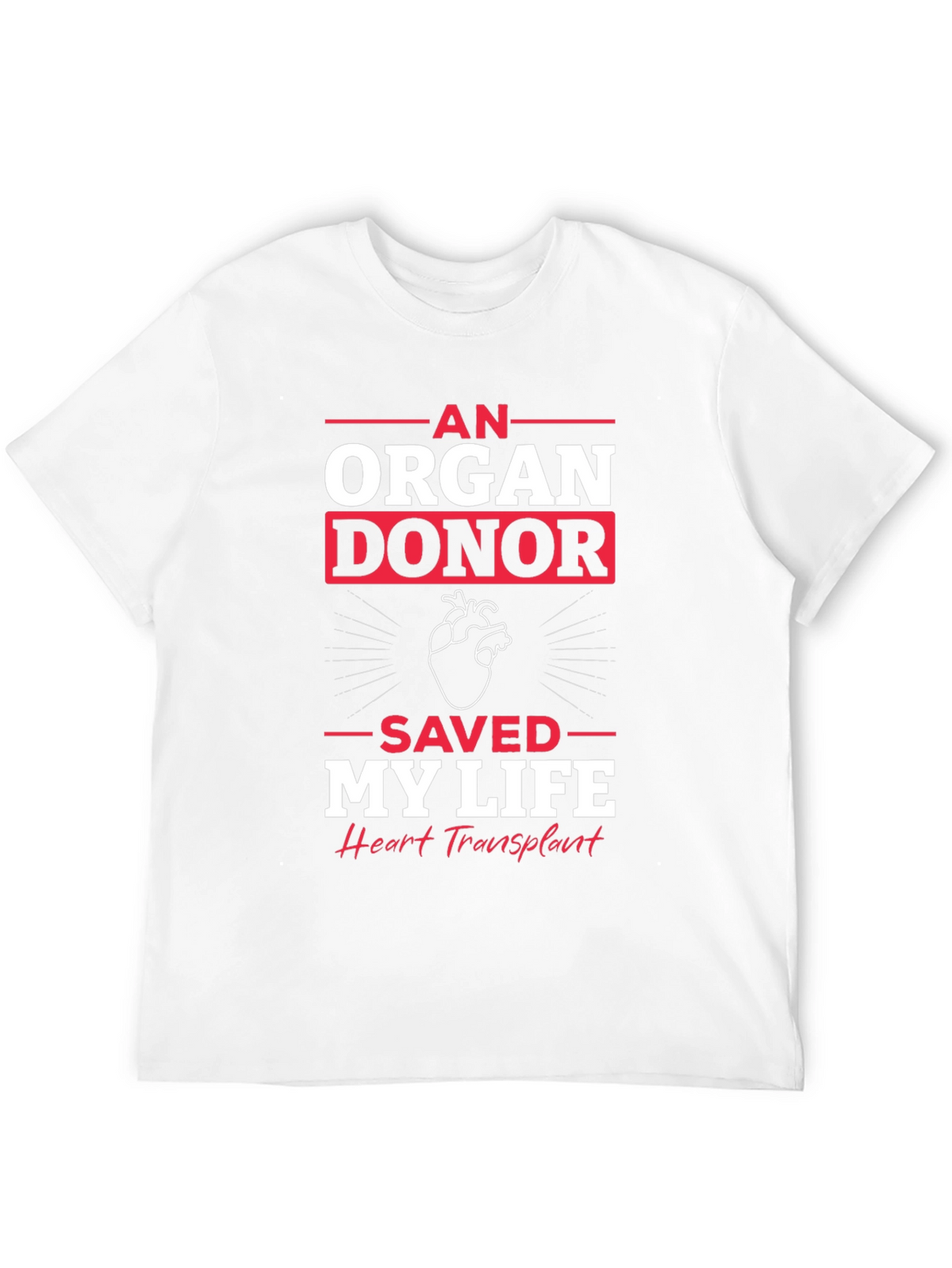 Organ Donor Saved My Life Graphic T-Shirt