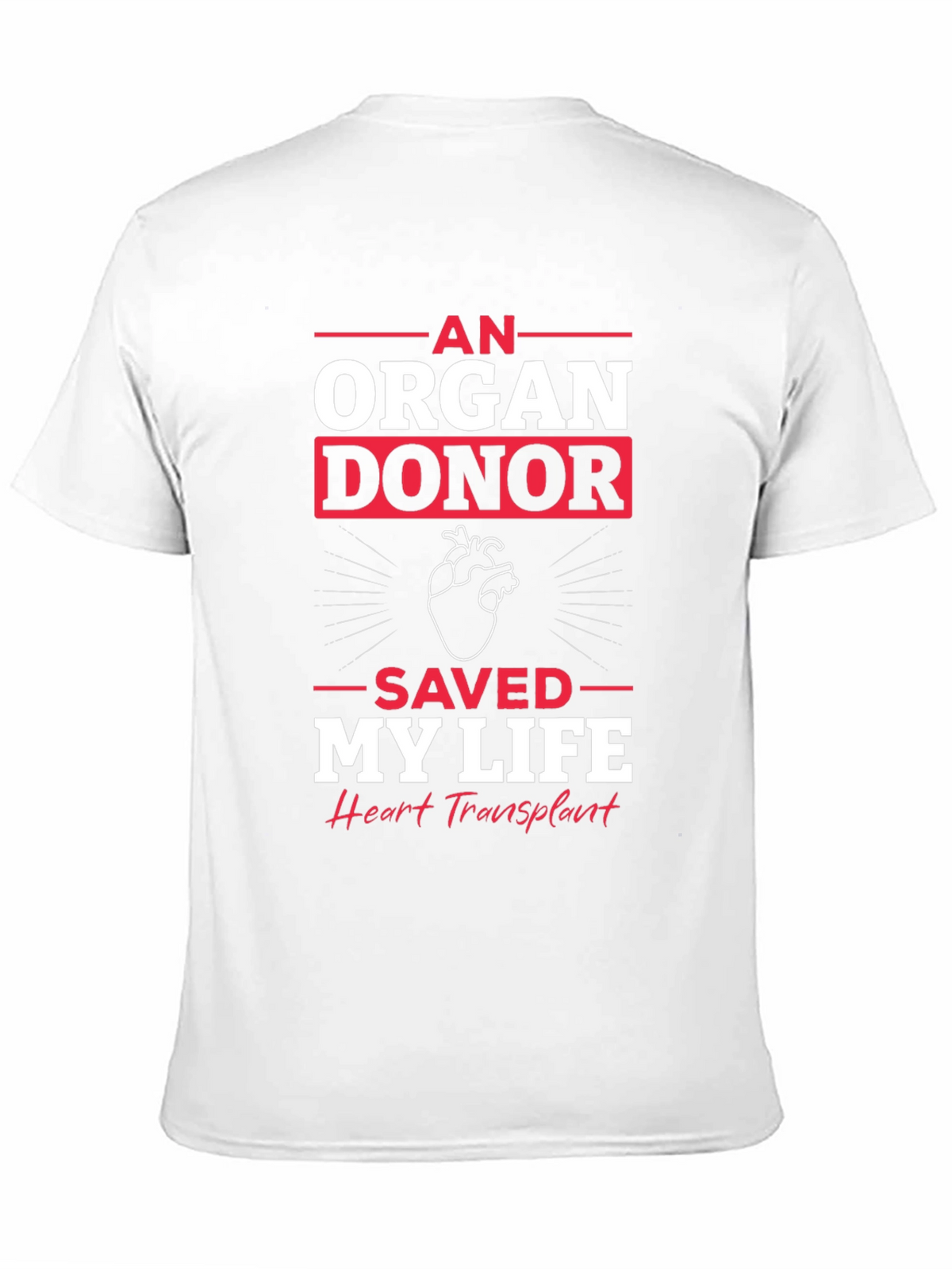 Organ Donor Saved My Life Graphic T-Shirt