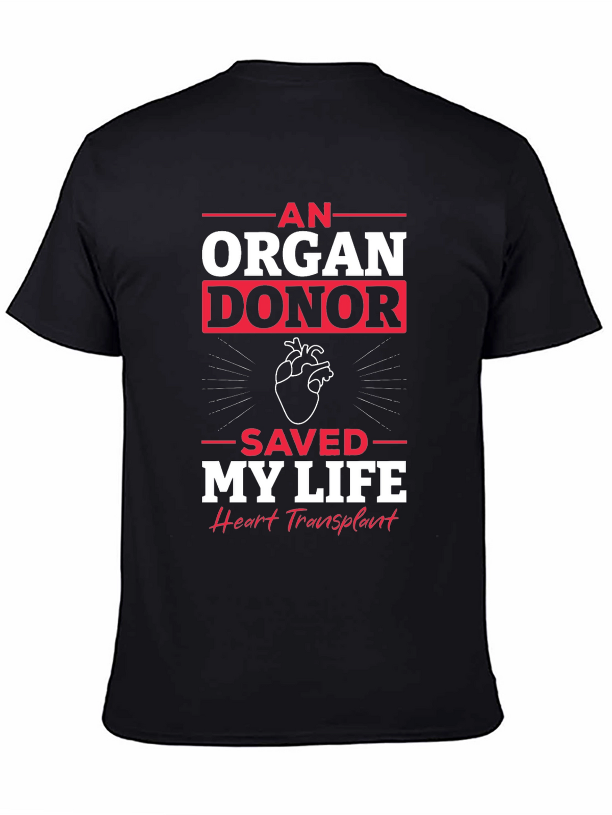 Organ Donor Saved My Life Graphic T-Shirt