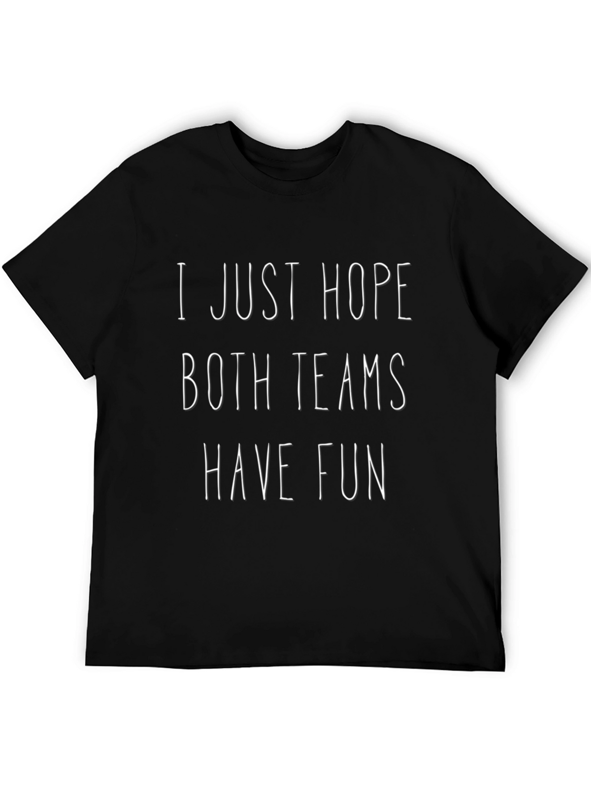 Funny Sportsmanship T-Shirt - Both Teams Have Fun