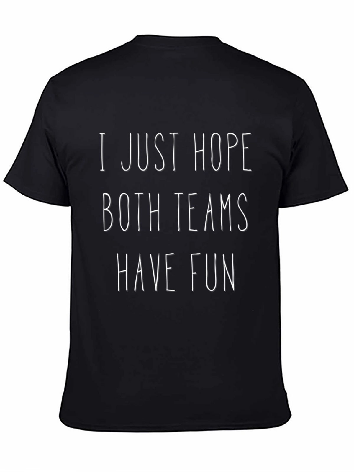 Funny Sportsmanship T-Shirt - Both Teams Have Fun