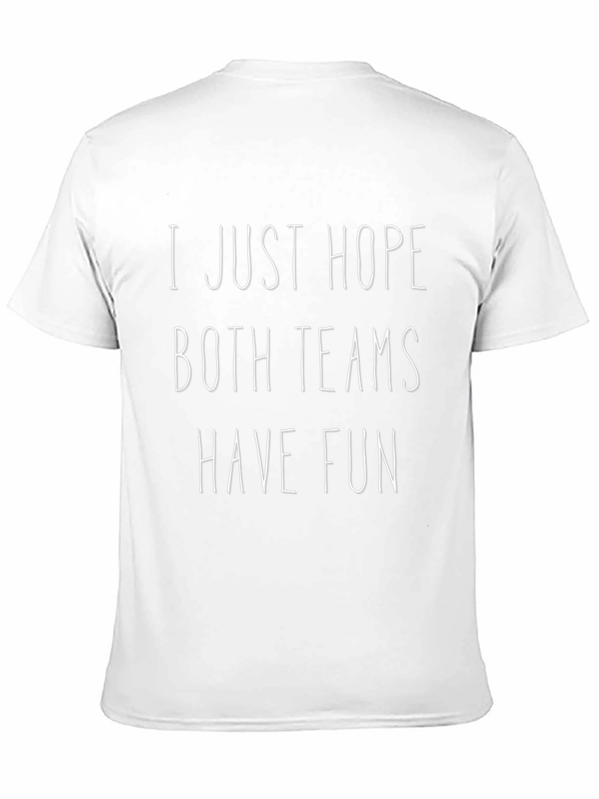 Funny Sportsmanship T-Shirt - Both Teams Have Fun