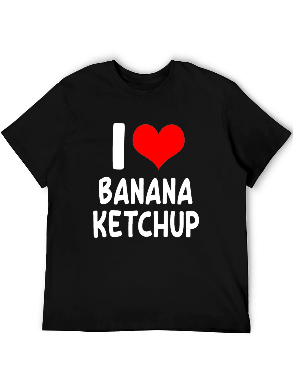 I Love Banana Ketchup T-Shirt