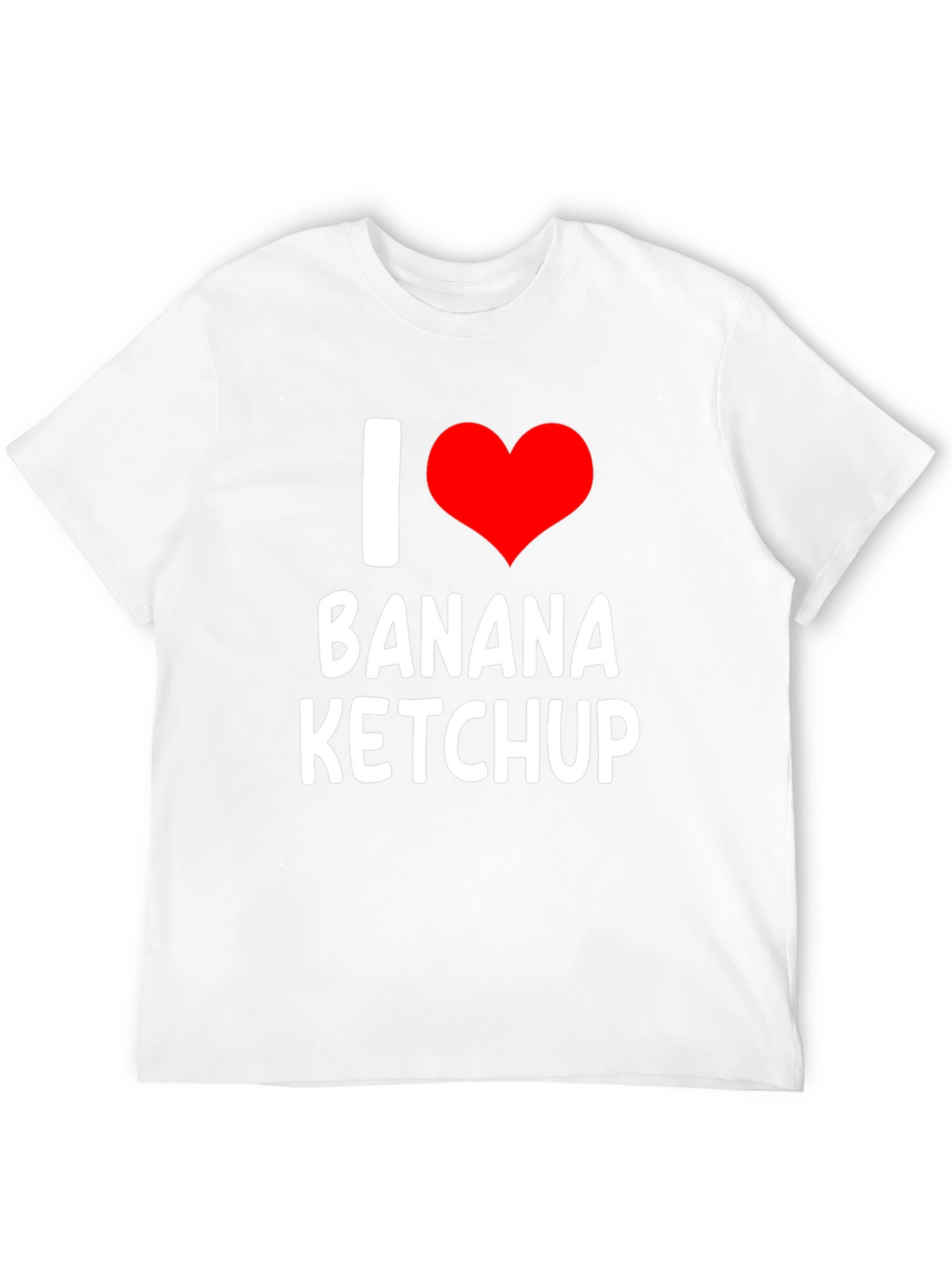 I Love Banana Ketchup T-Shirt