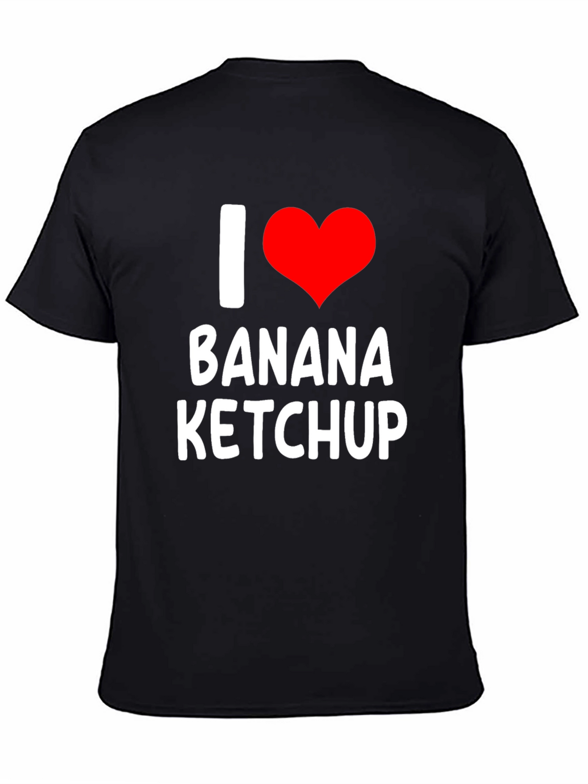 I Love Banana Ketchup T-Shirt