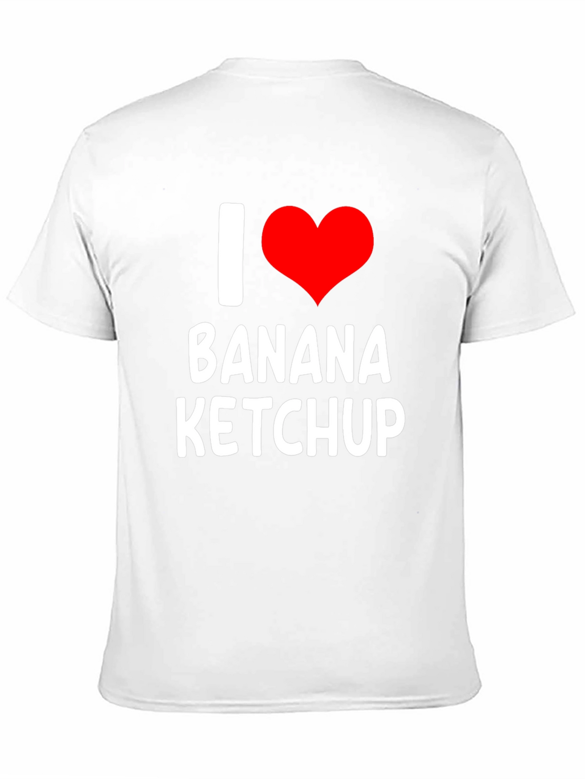 I Love Banana Ketchup T-Shirt