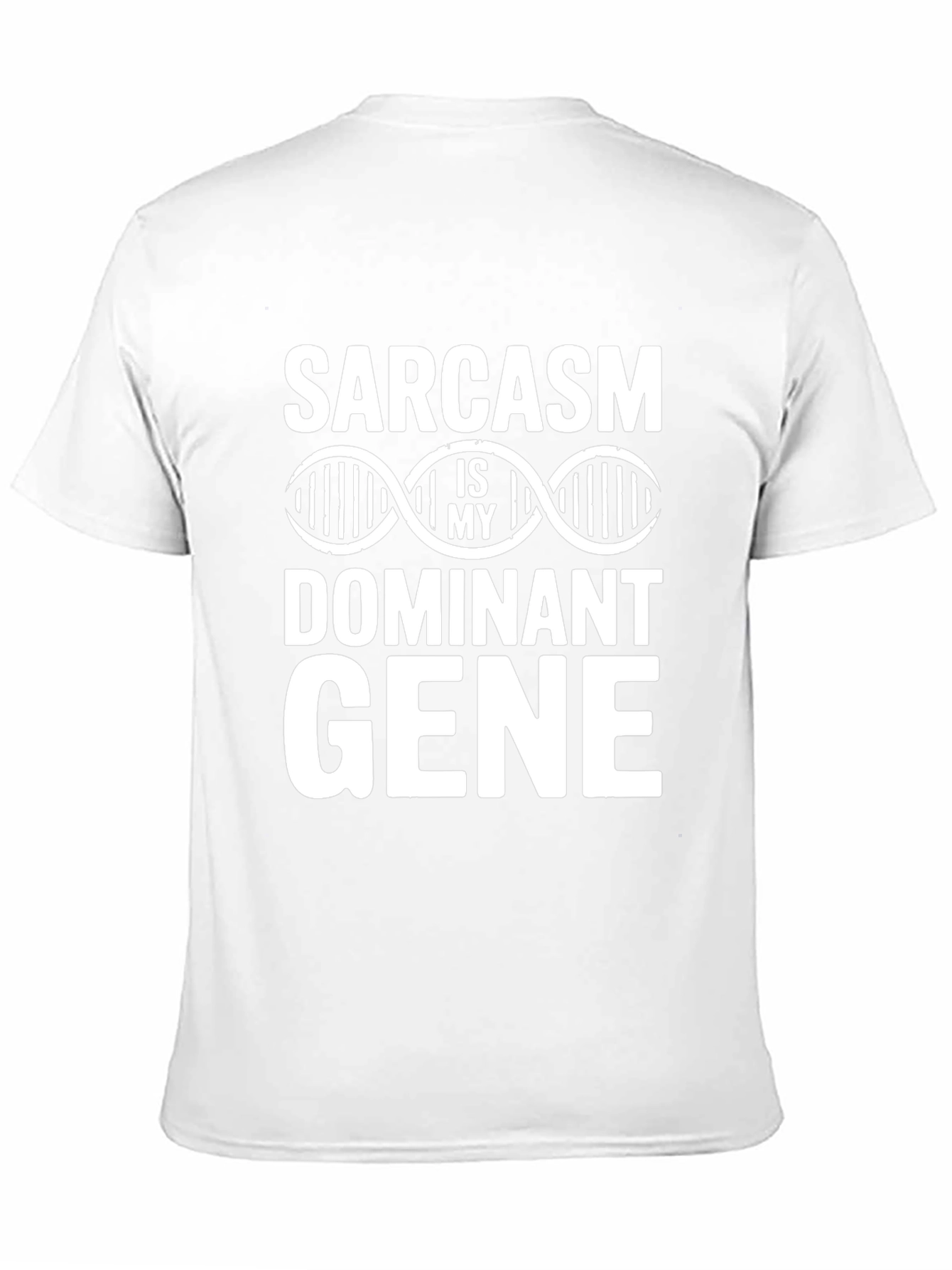 Sarcasm Dominant Gene Funny Graphic T-Shirt
