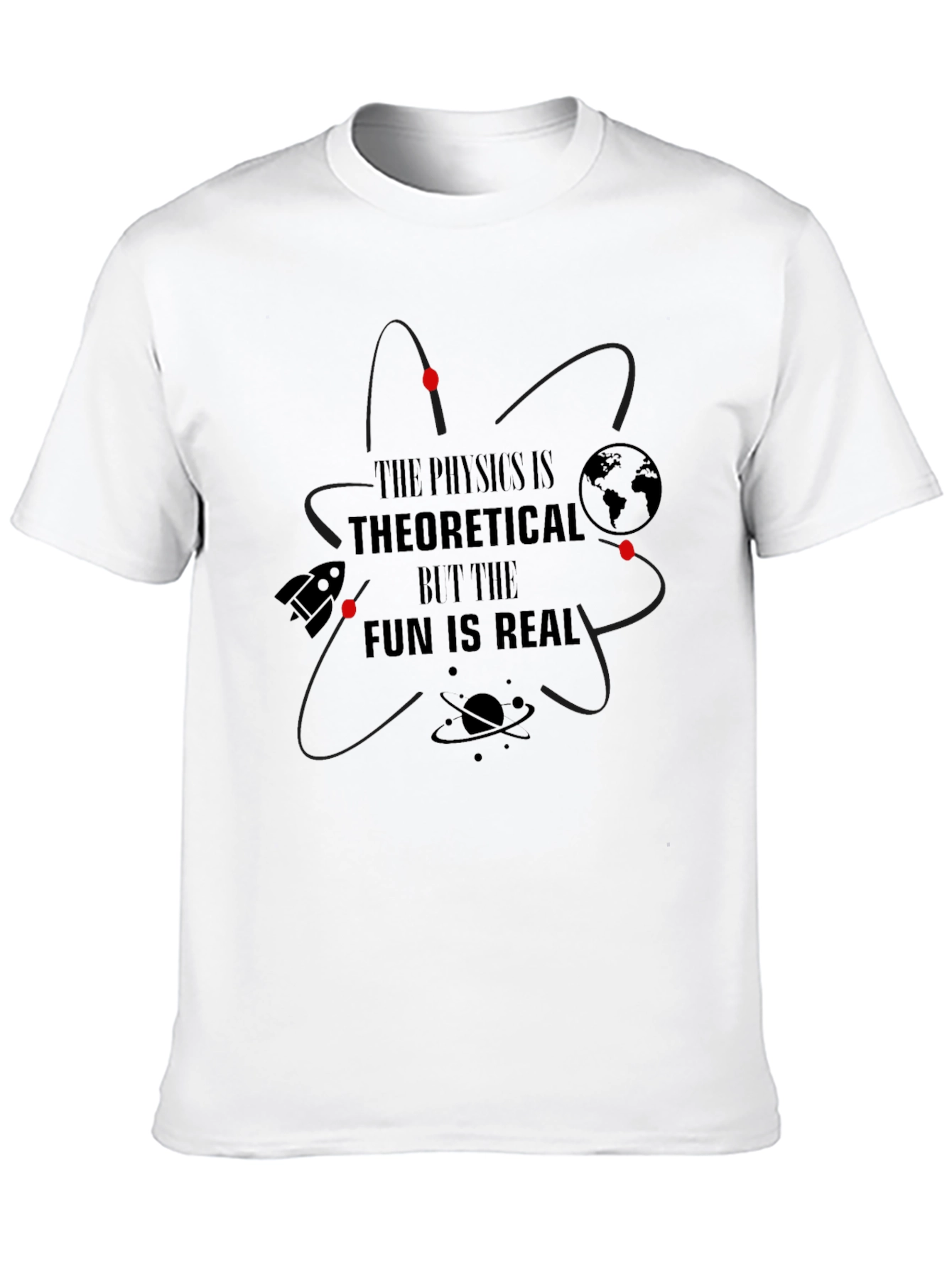 Physics is Theoretical - Fun is Real T-Shirt