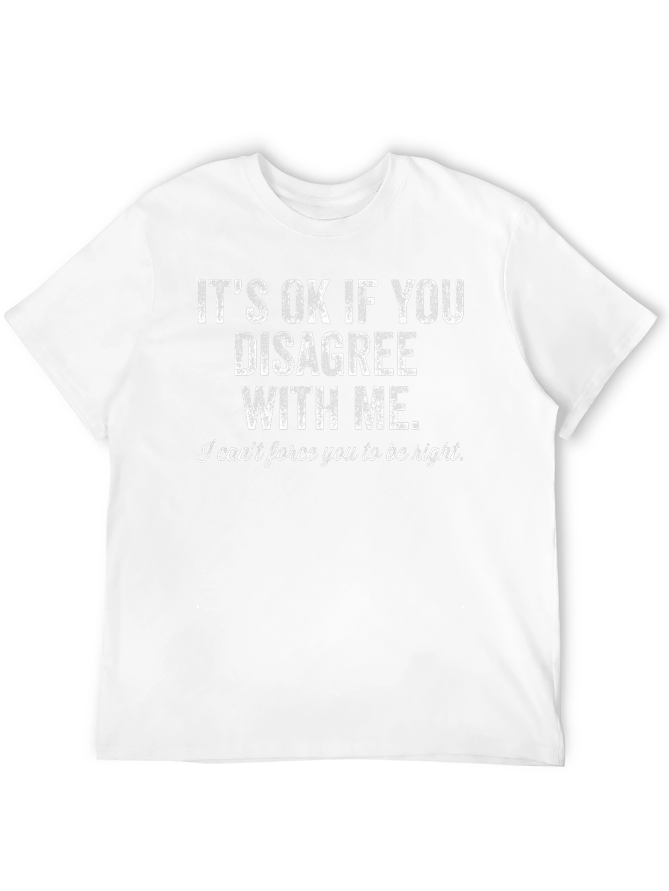 Its OK to Disagree Funny Sarcastic T-Shirt