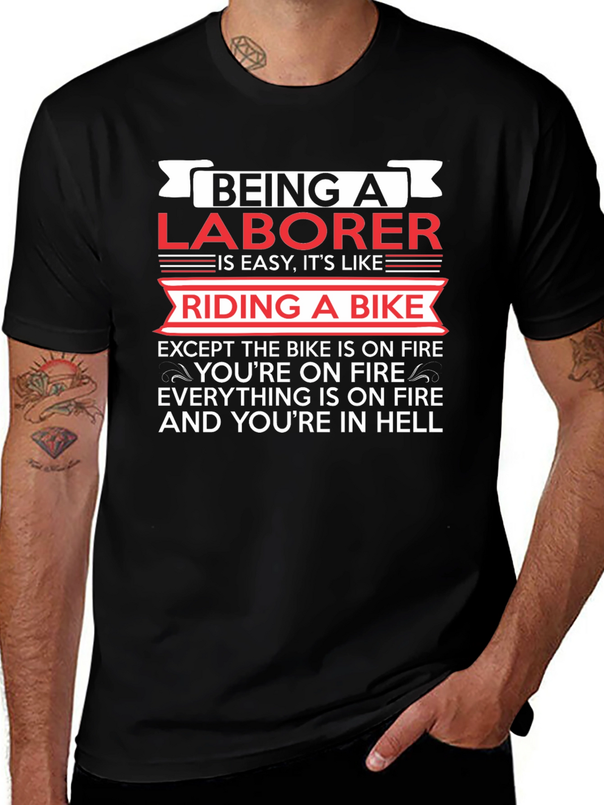 Being a Laborer T-Shirt - Funny Graphic Tee