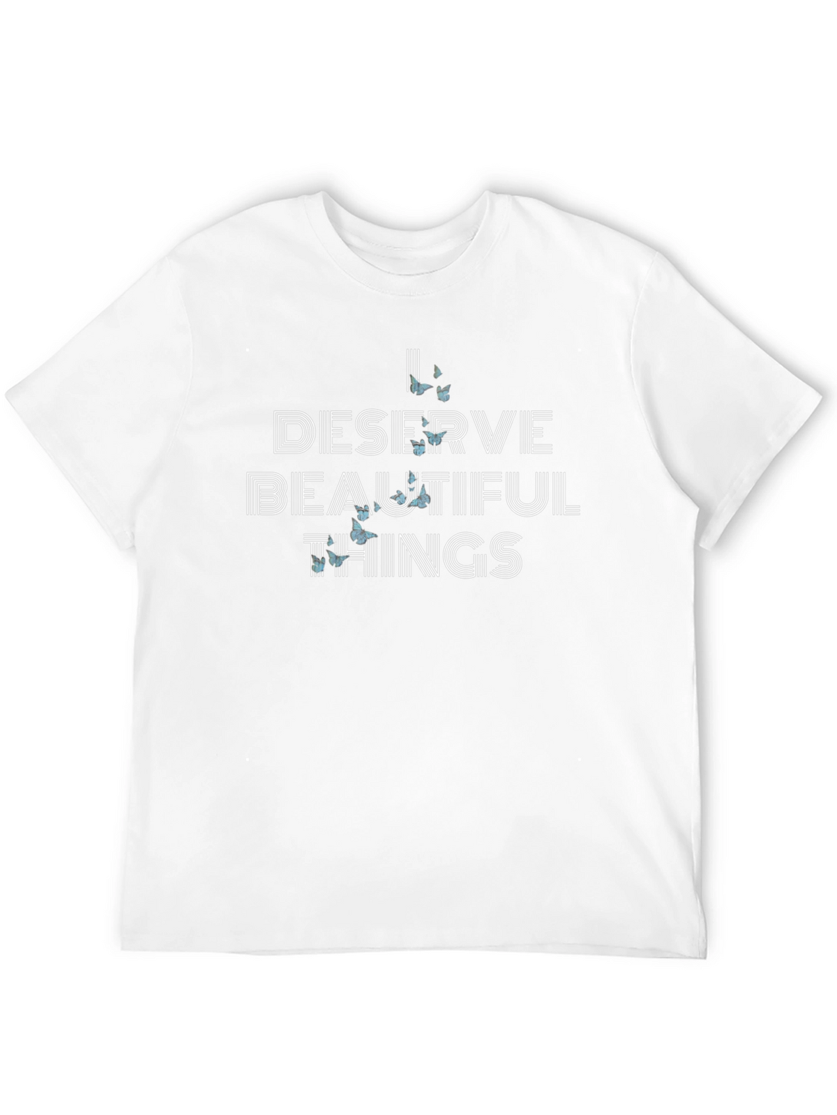 I Deserve Beautiful Things Graphic Tee