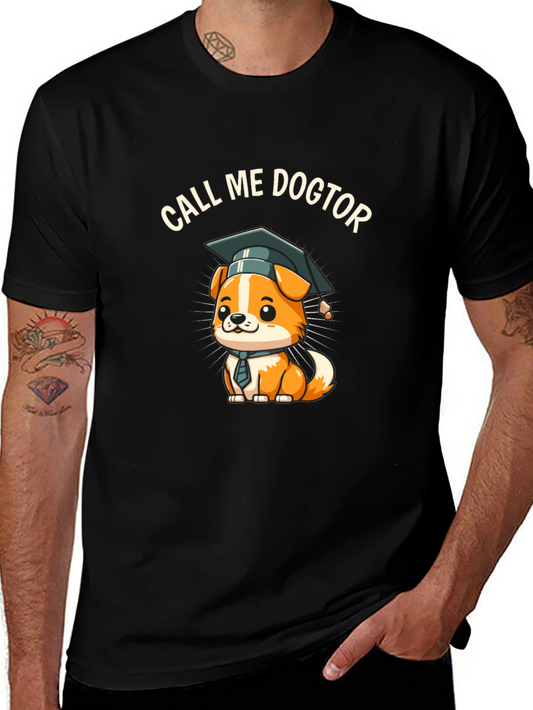 Call Me Dogtor Tee - Cute Graduation Pup Shirt