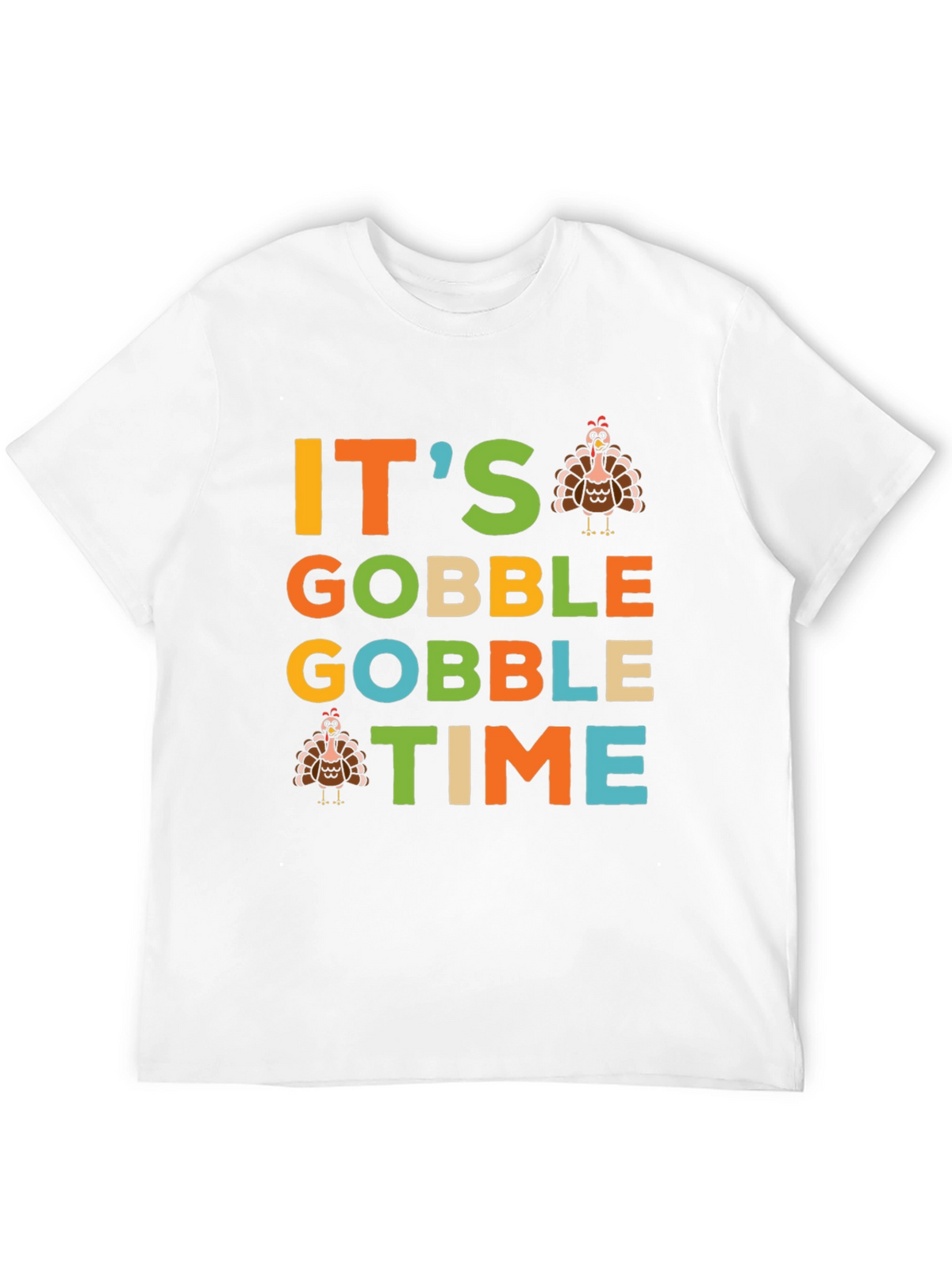 Its Gobble Gobble Time Thanksgiving T-Shirt