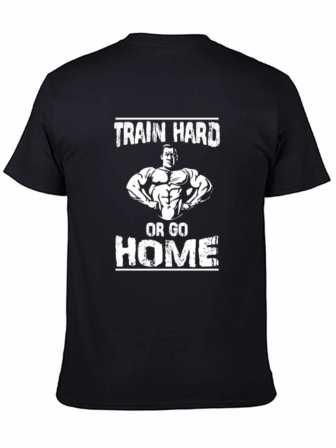 Train Hard or Go Home Graphic Tee