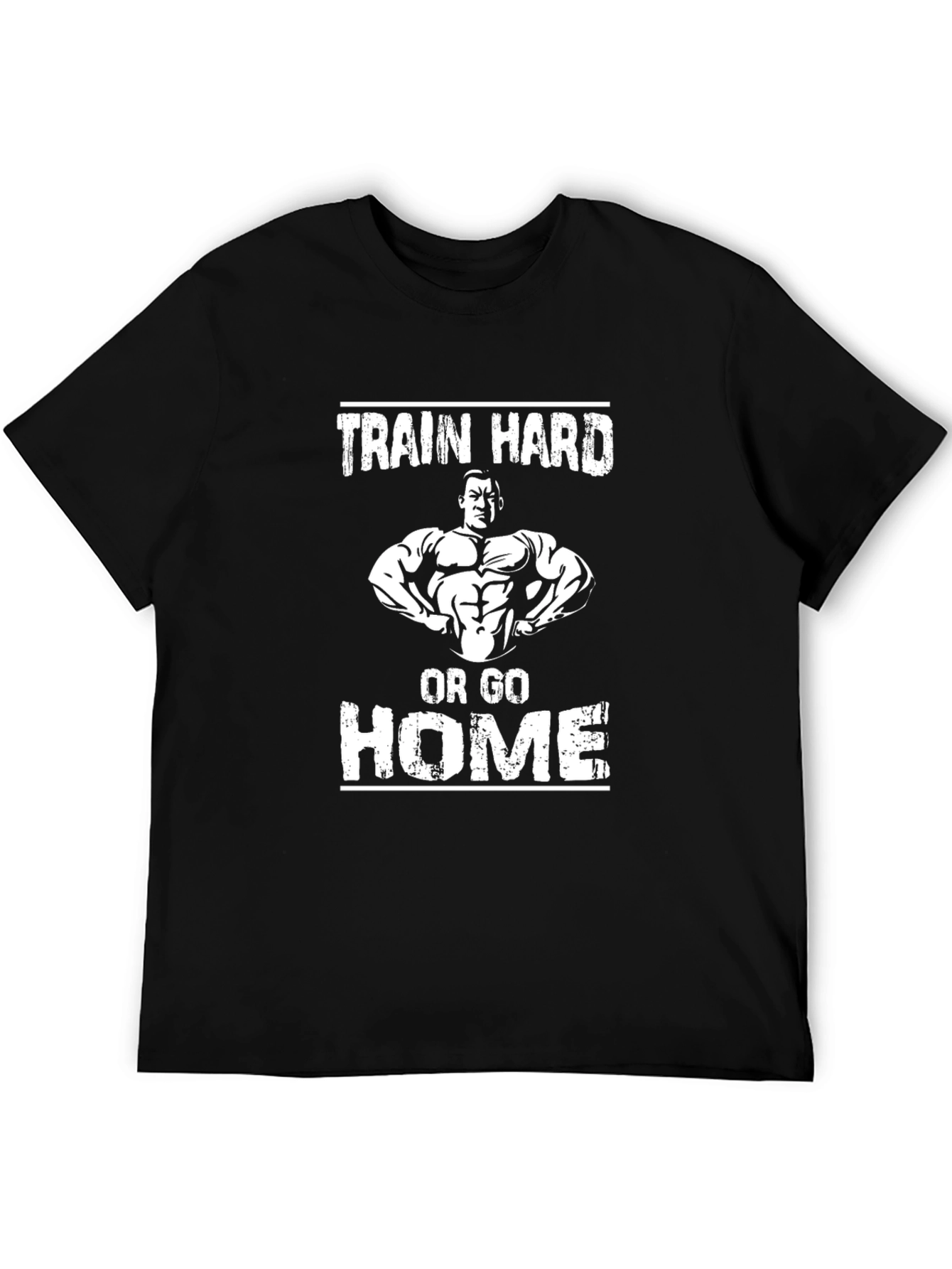 Train Hard or Go Home Graphic Tee