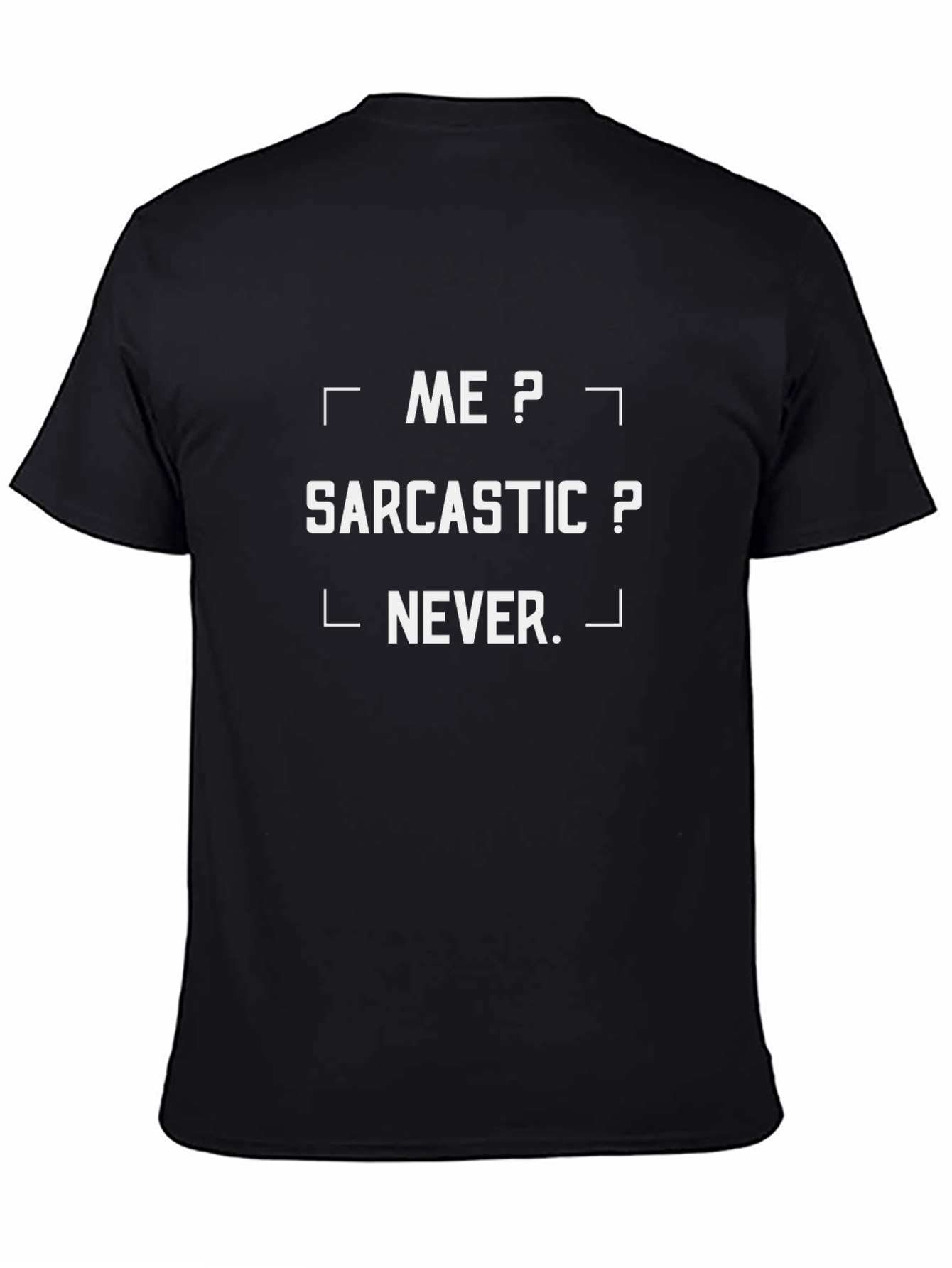 Sarcastic Never Funny Graphic T-Shirt