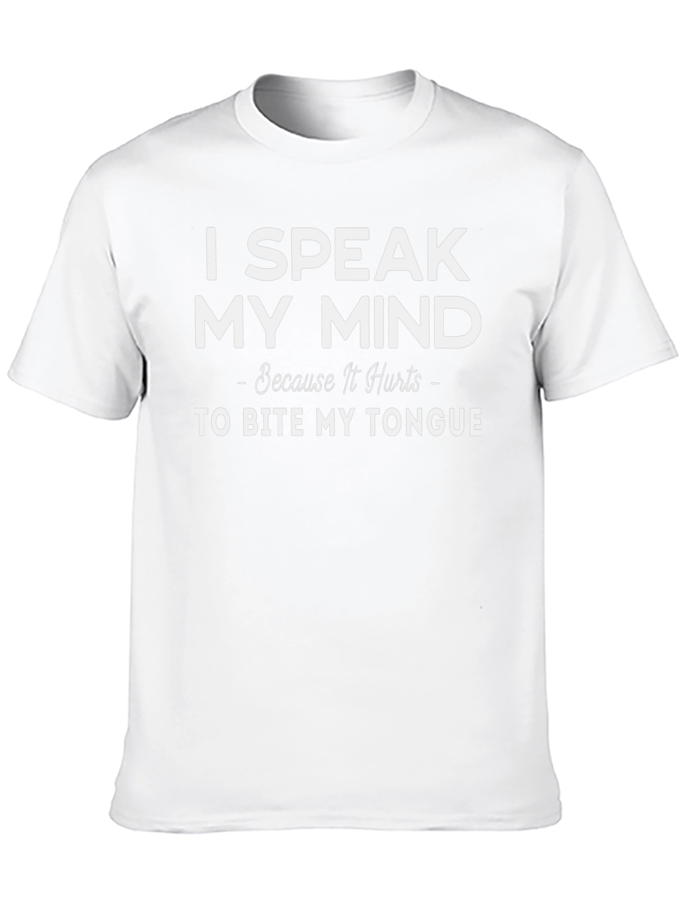 Speak My Mind Funny Graphic T-Shirt
