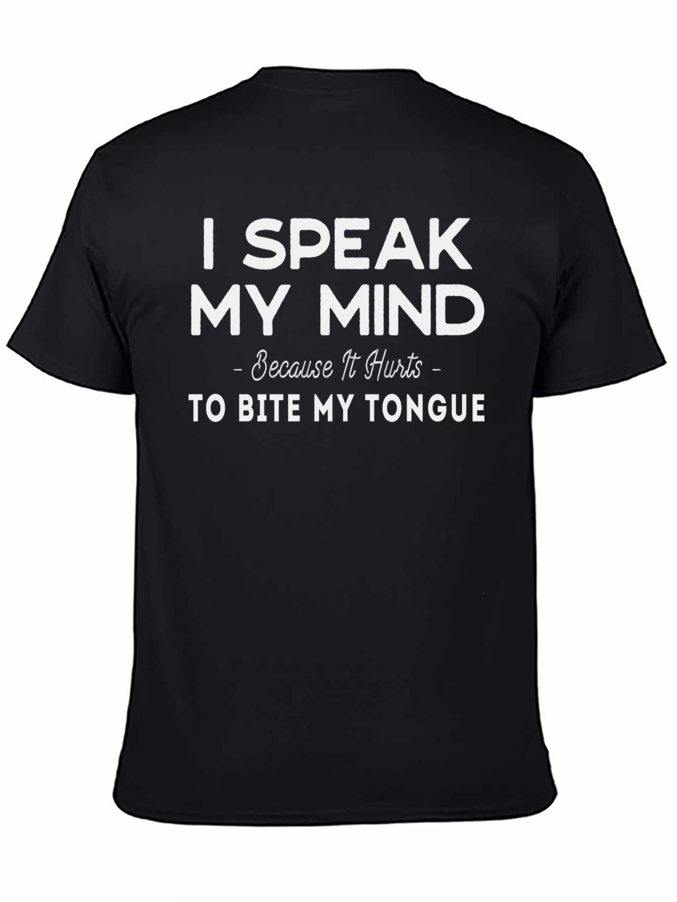 Speak My Mind Funny Graphic T-Shirt
