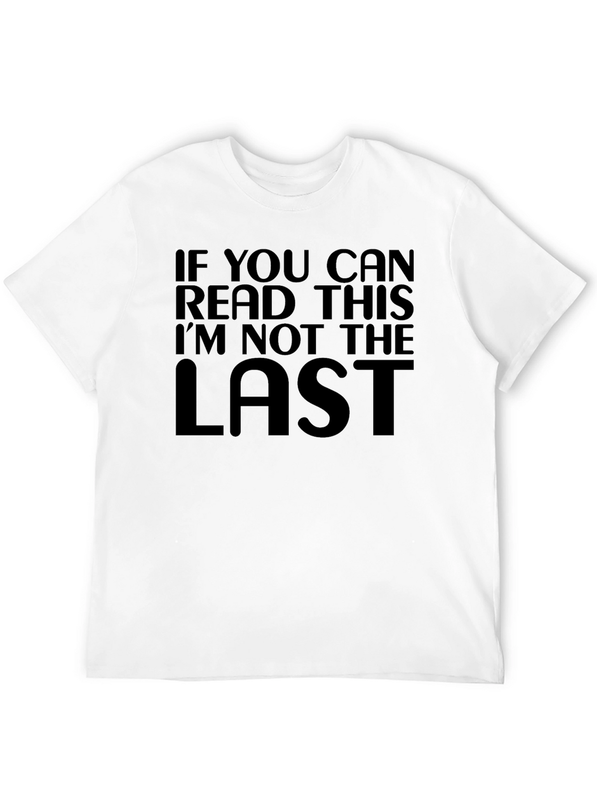 Humorous Not the Last Black Graphic Tee