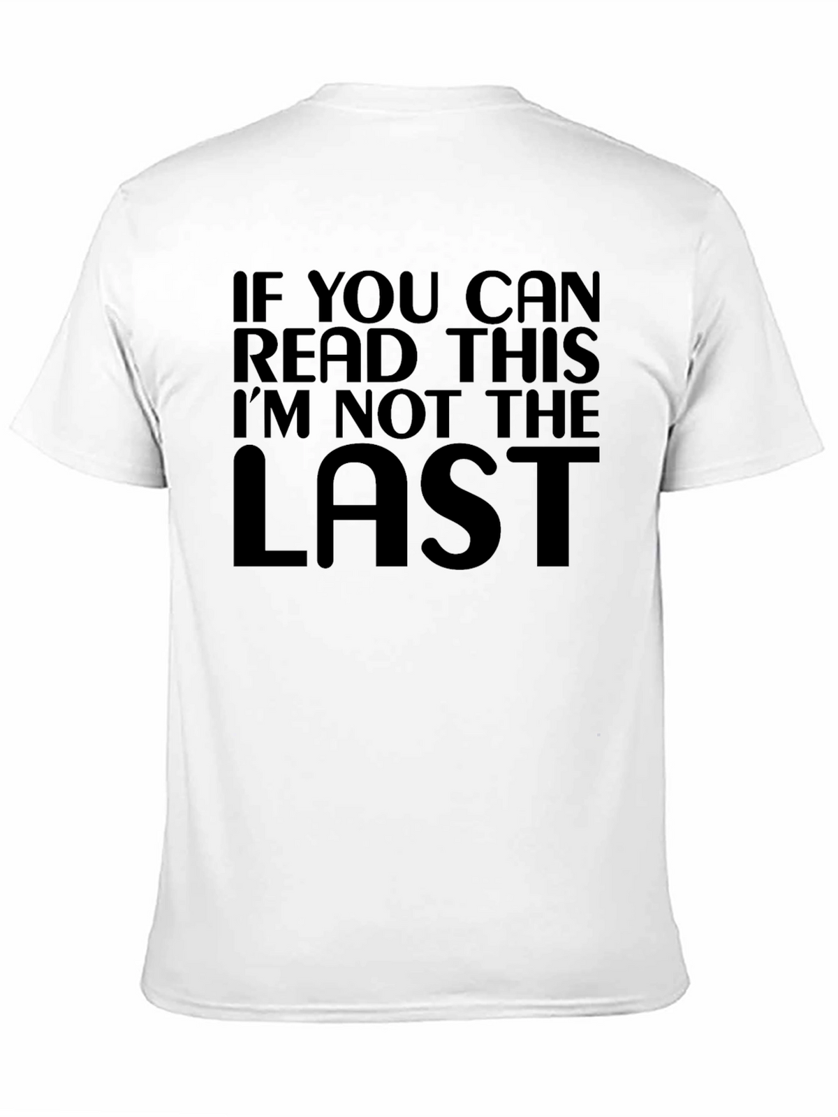 Humorous Not the Last Black Graphic Tee