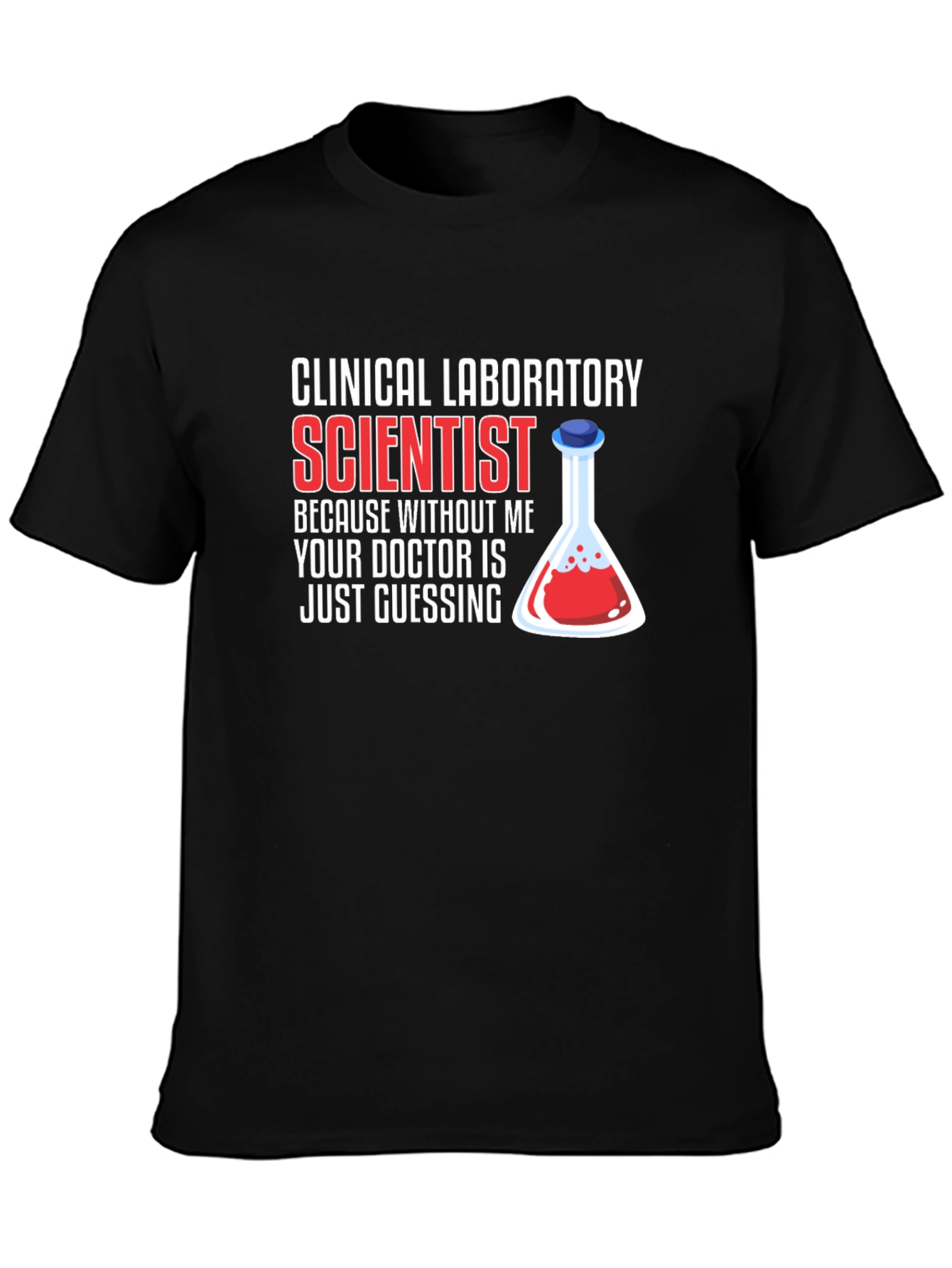 Clinical Lab Scientist T-Shirt - Doctor Guessing