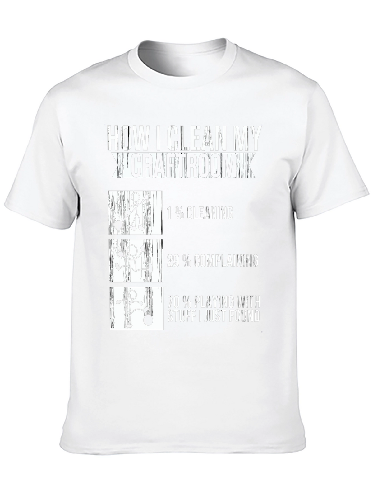 Craft Room Cleaning T-Shirt - Funny Crafting Humor