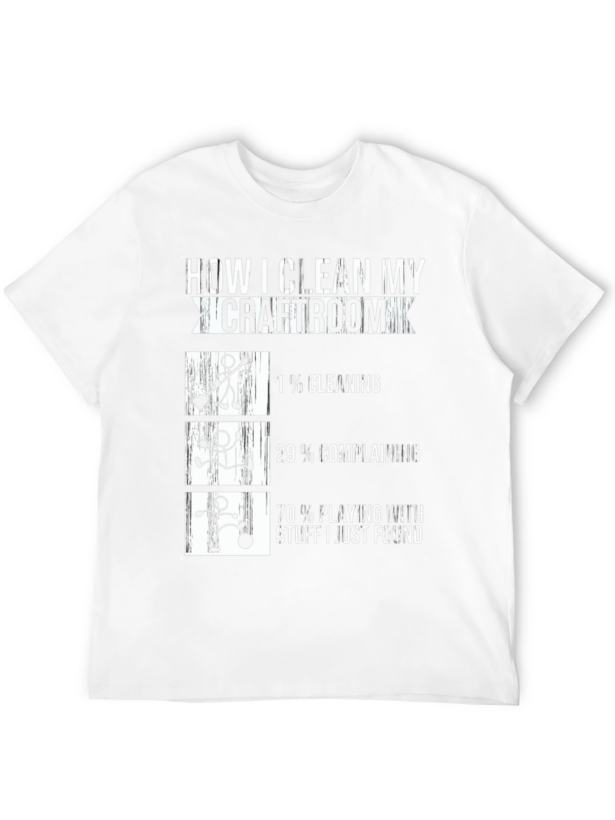Craft Room Cleaning T-Shirt - Funny Crafting Humor