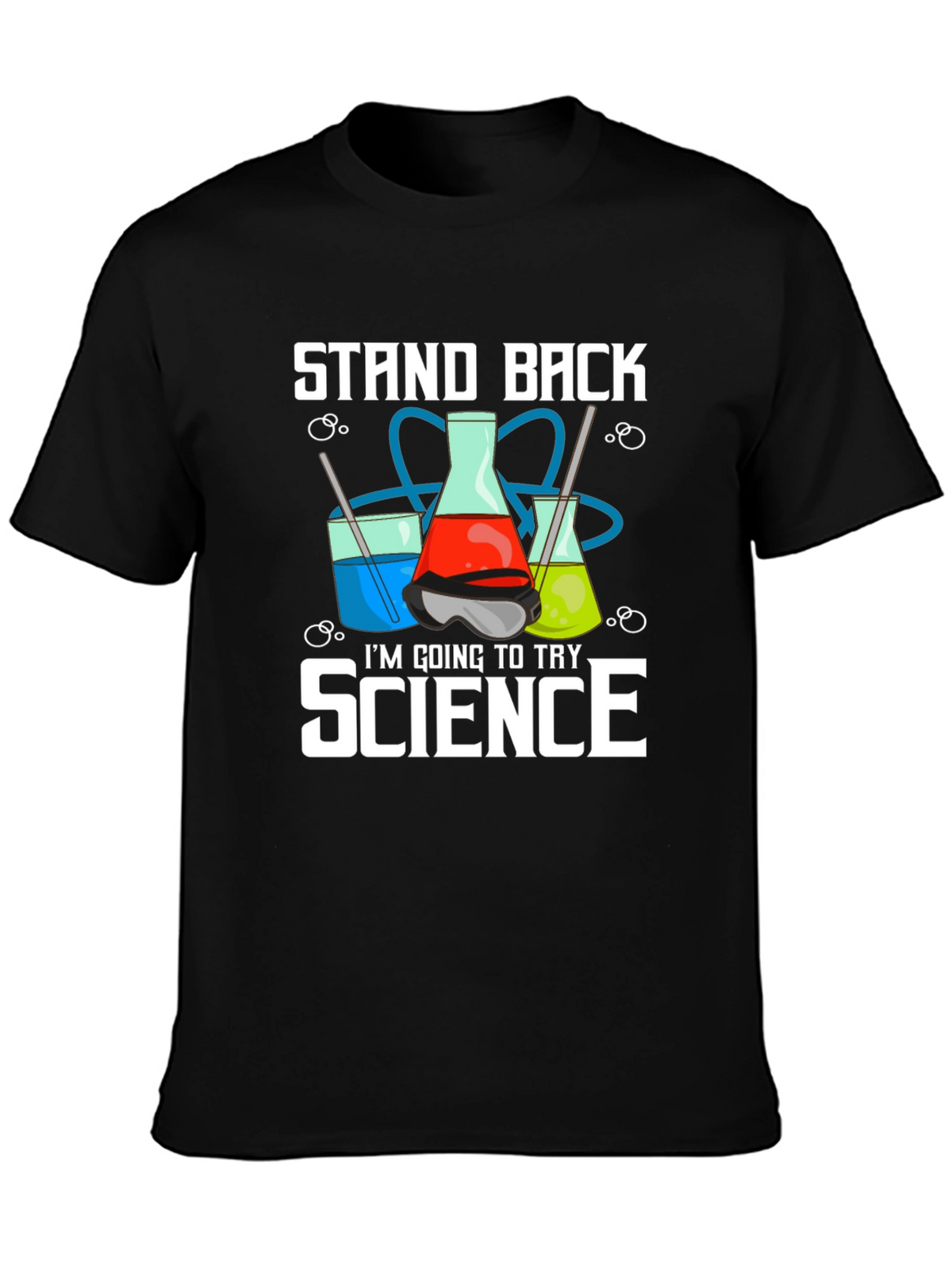 Stand Back Im Going to Try Science T-Shirt