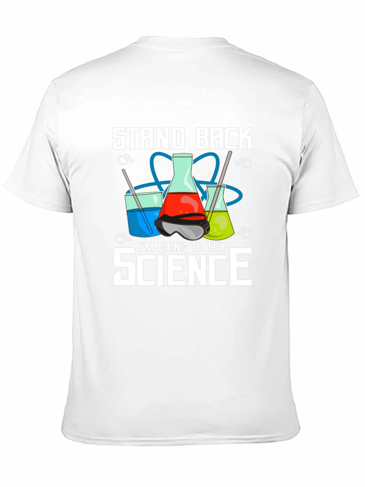 Stand Back Im Going to Try Science T-Shirt