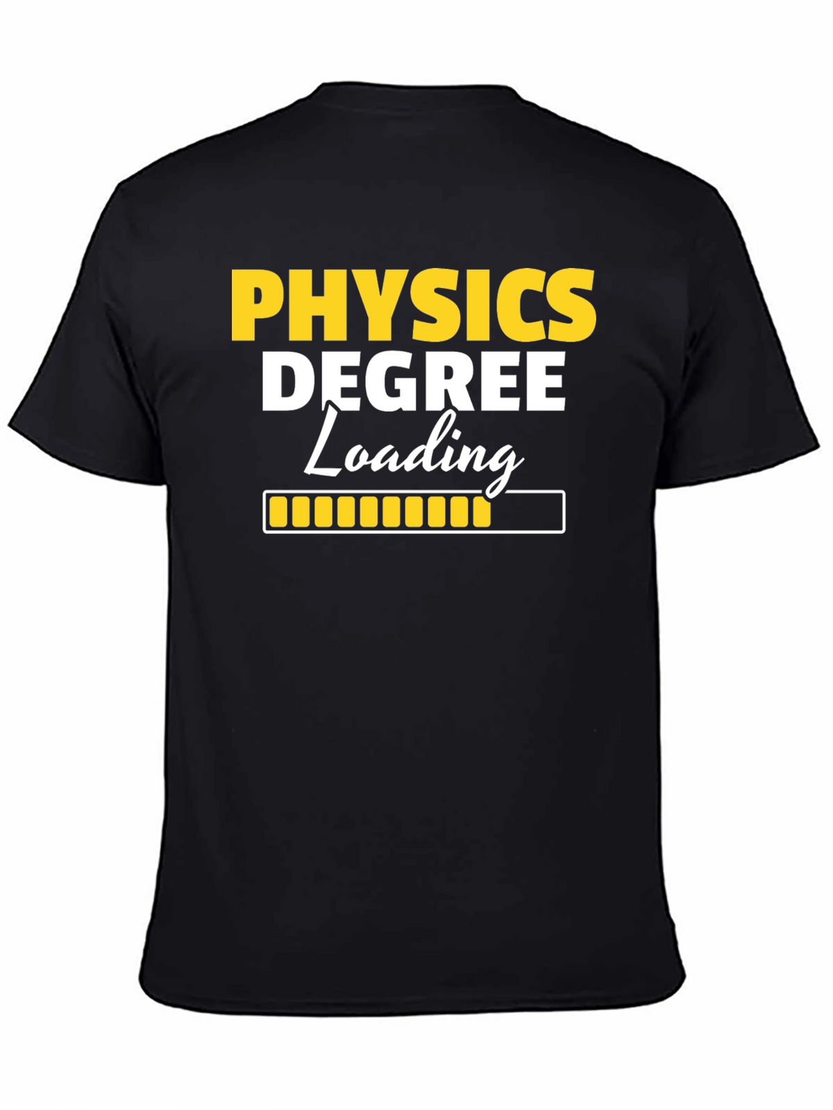 Physics Degree Loading T-Shirt - Funny Student Tee