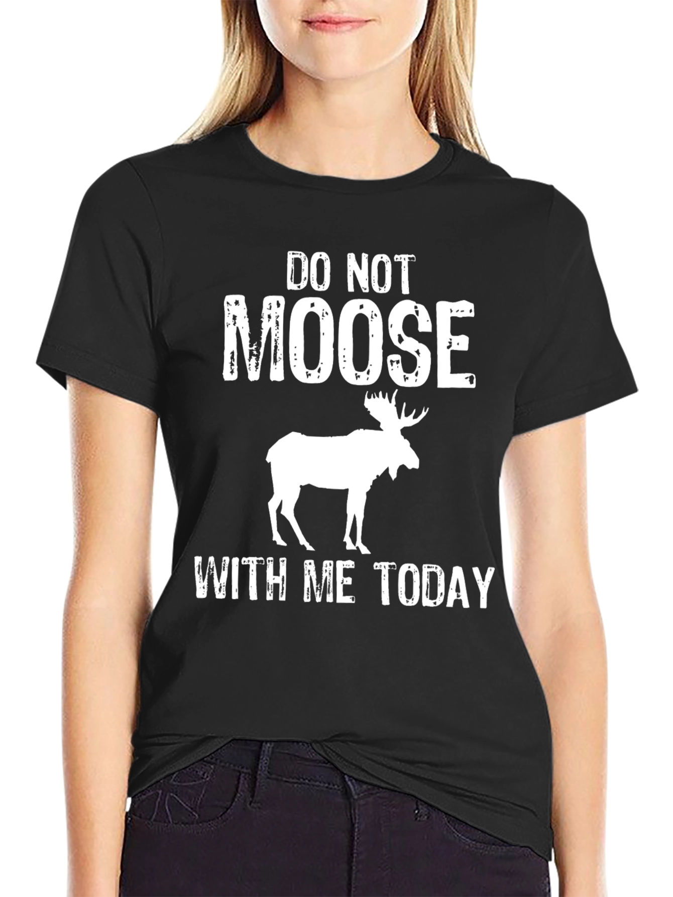 Do Not Moose With Me Today Graphic Tee