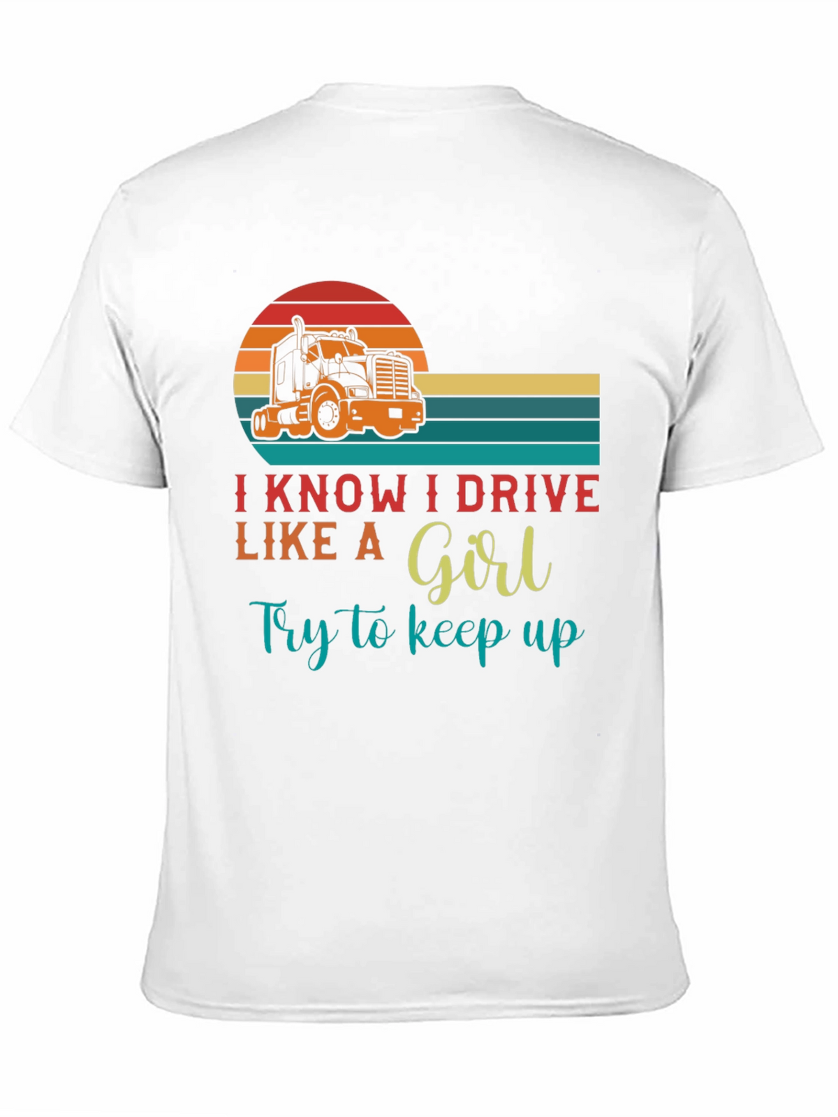 I Know I Drive Like A Girl T-Shirt