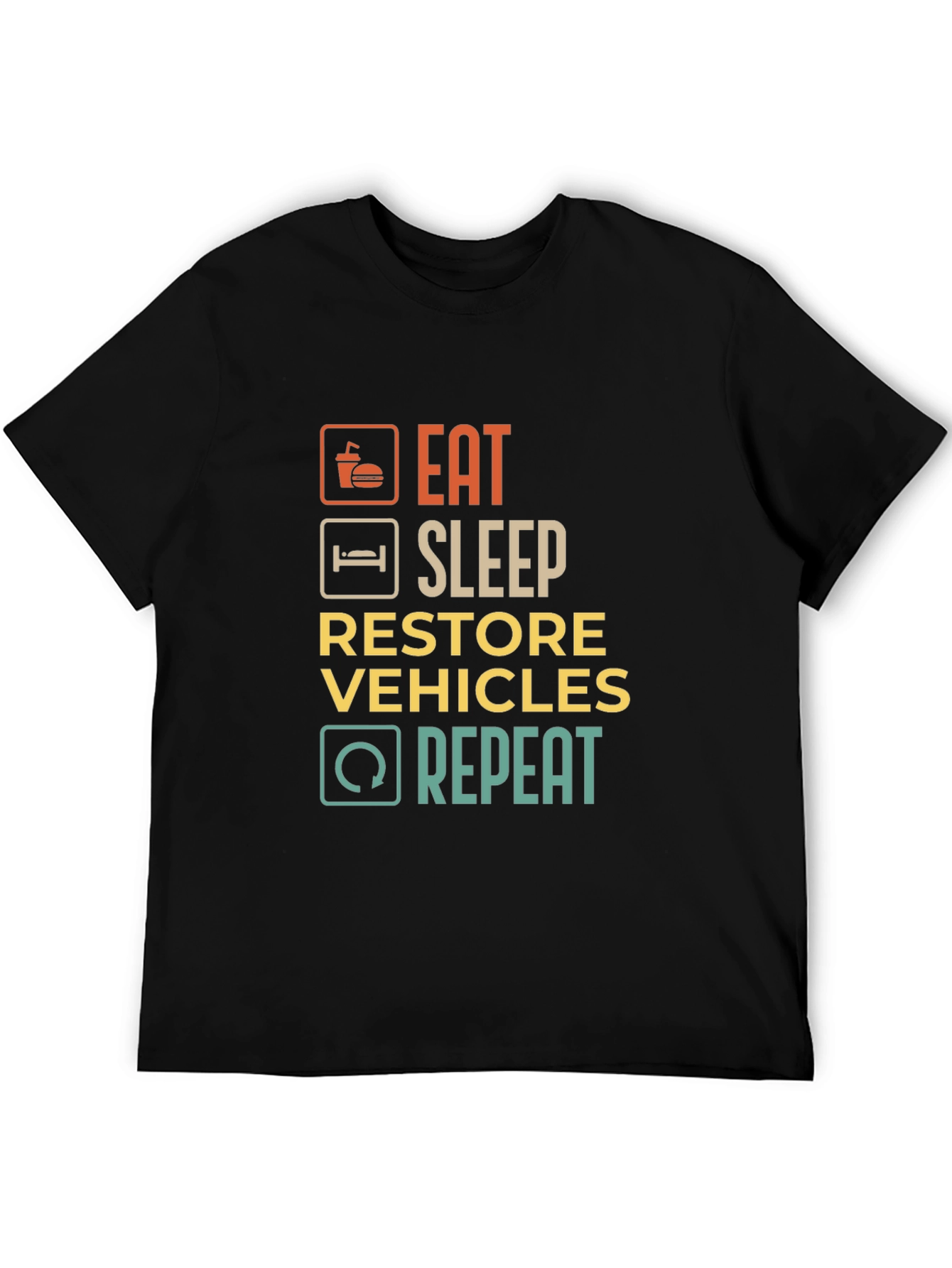 Eat Sleep Restore Vehicles Repeat Graphic T-Shirt