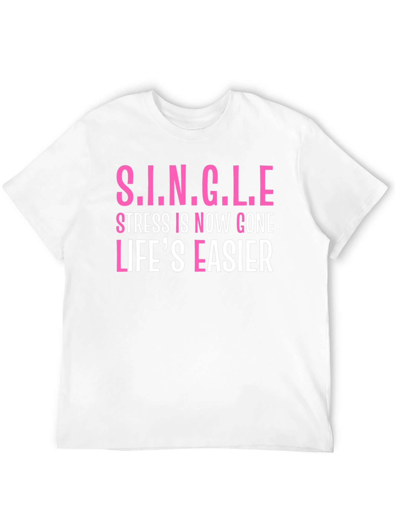Single Stress Gone T-Shirt