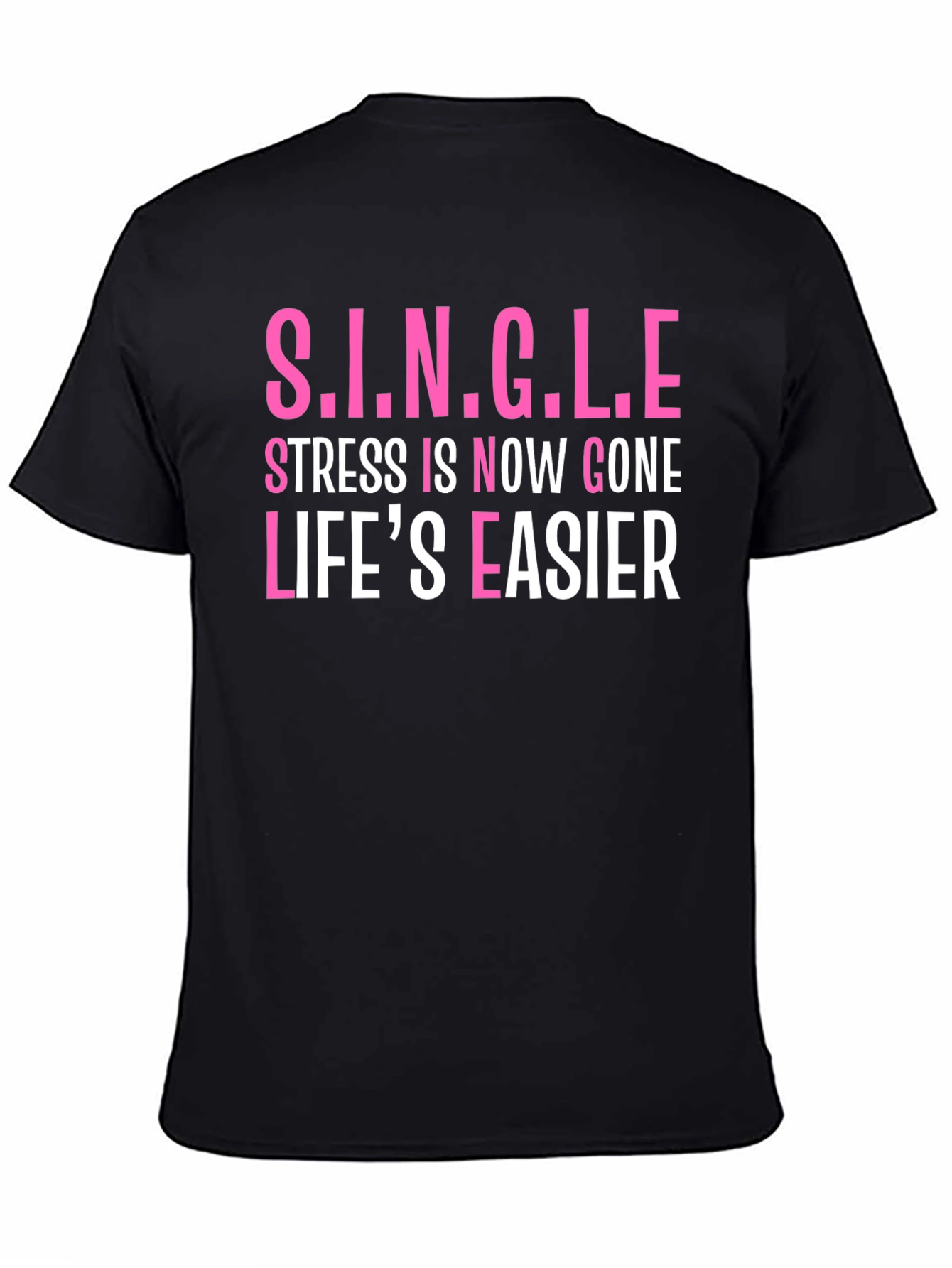 Single Stress Gone T-Shirt
