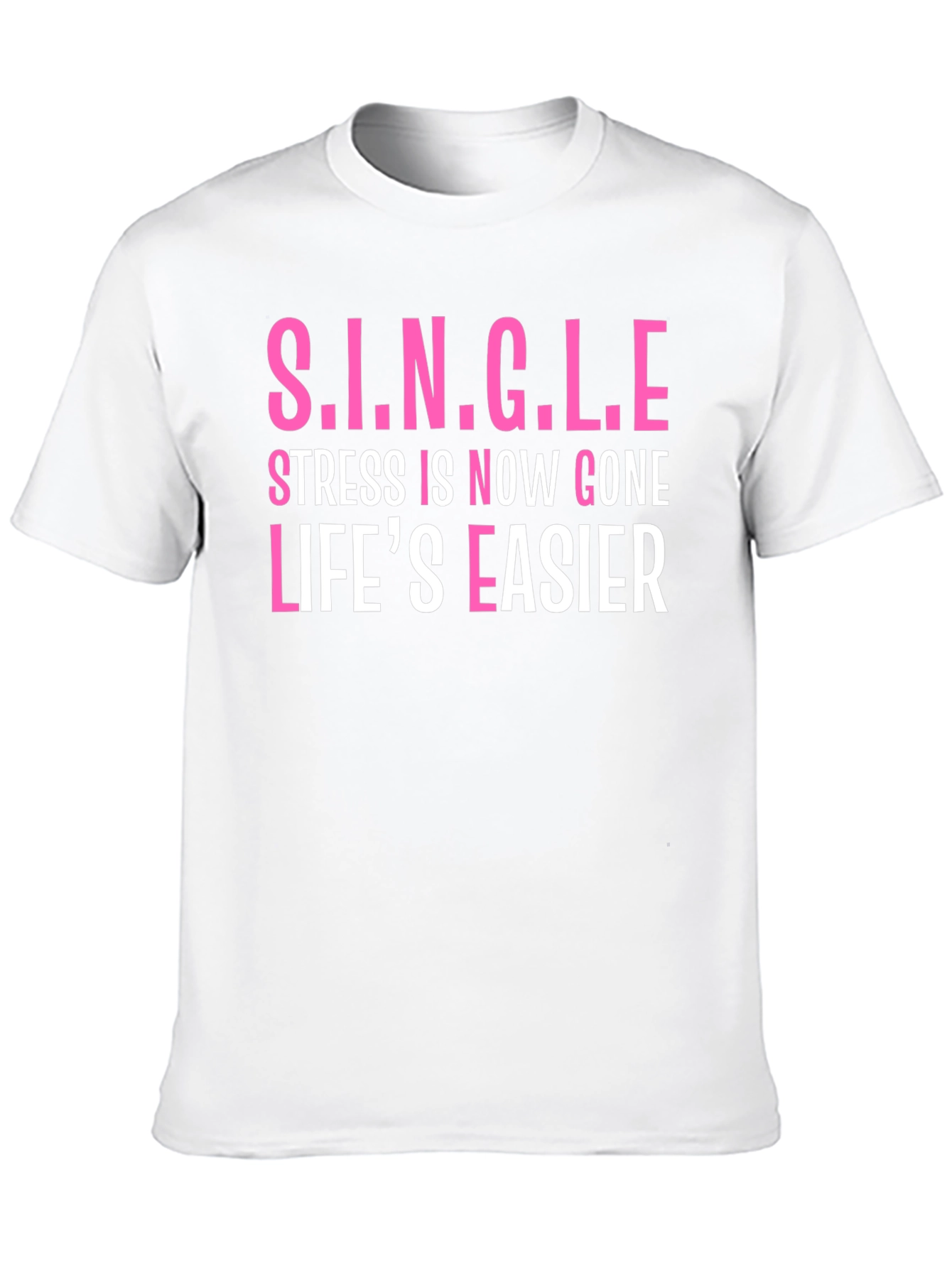 Single Stress Gone T-Shirt