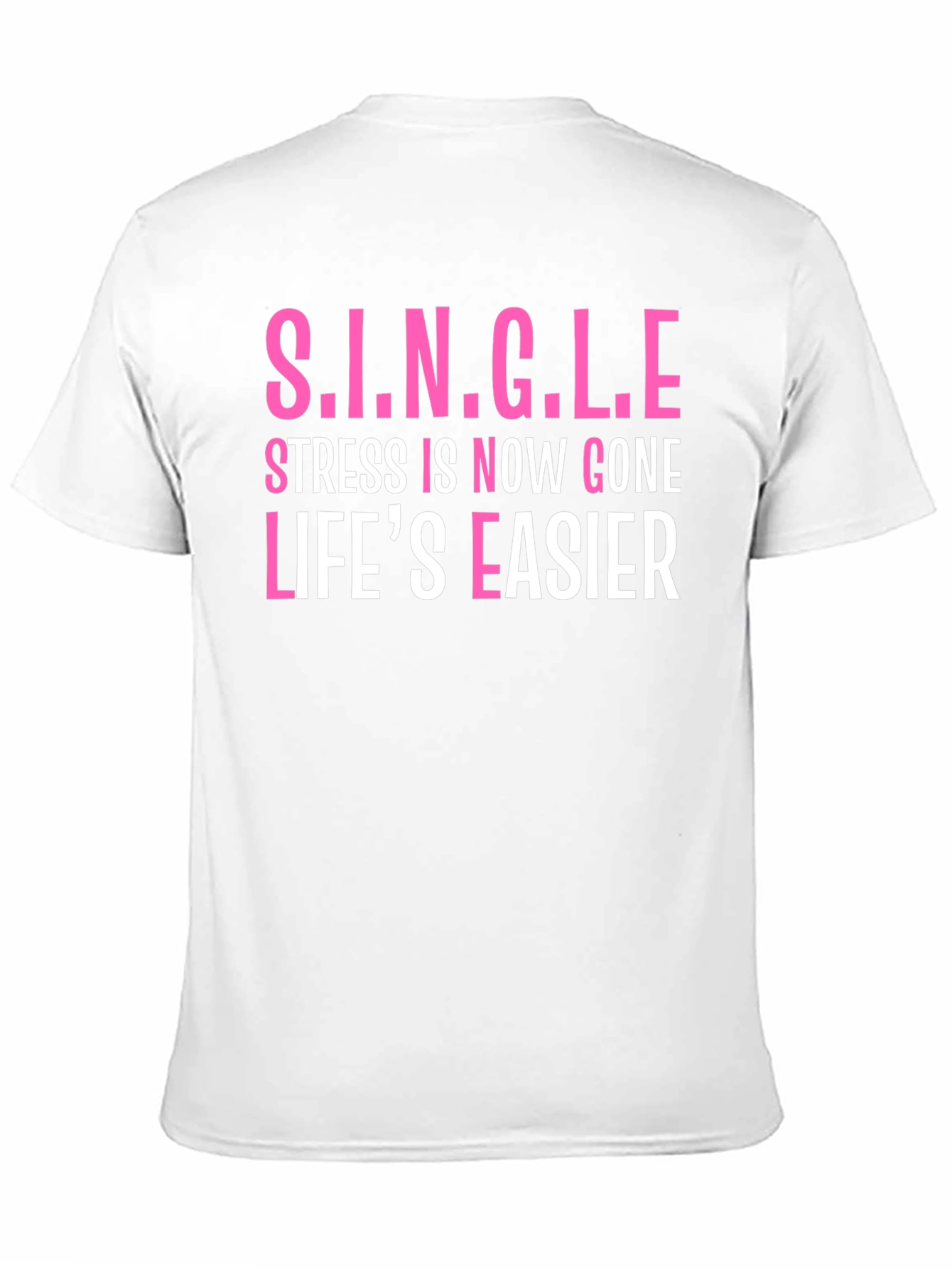 Single Stress Gone T-Shirt